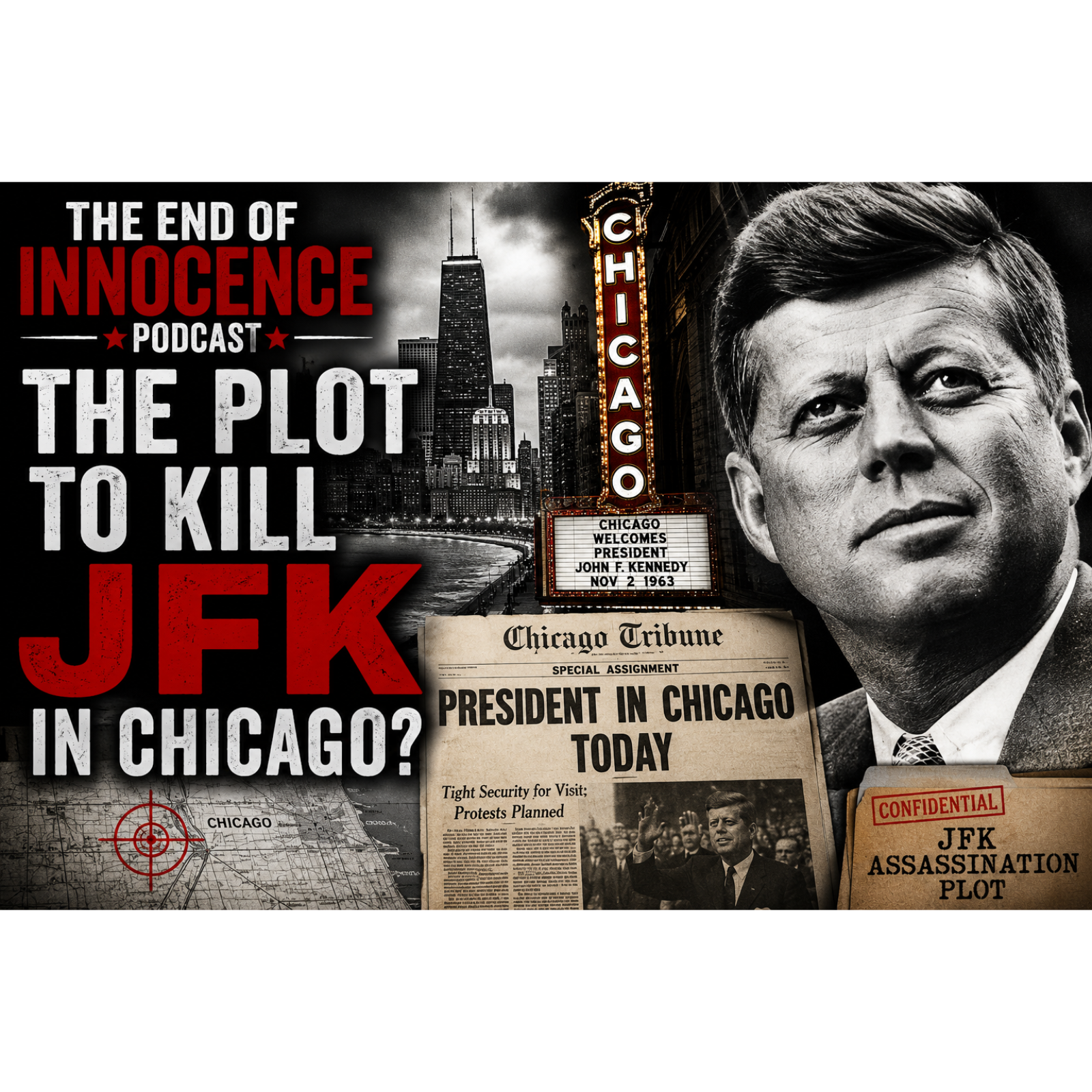 Episode 84 - The End of Innocence - The JFK Assassination Plot in Chicago episode artwork