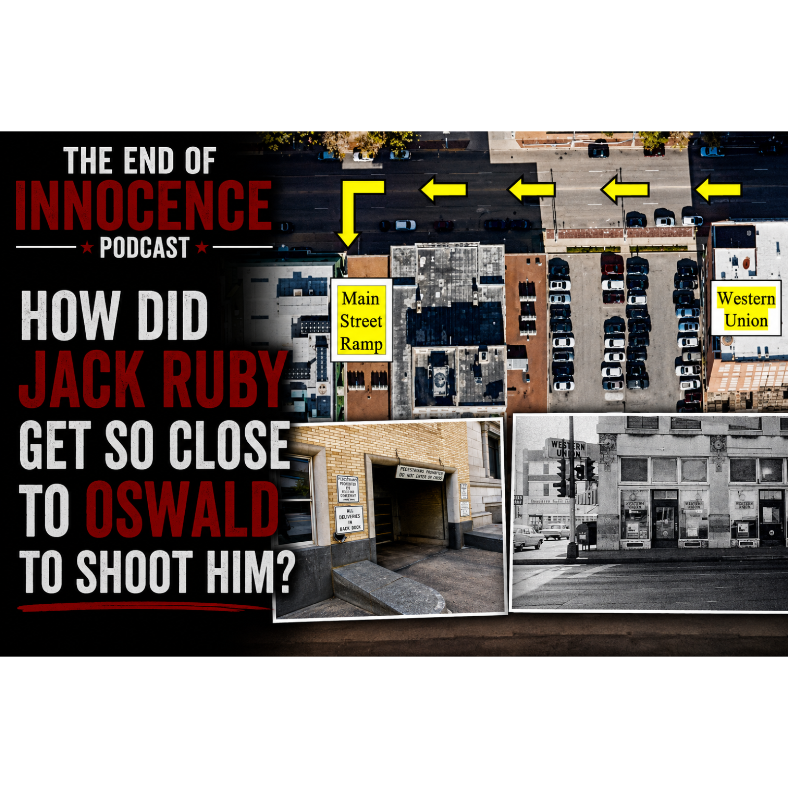 Episode 80 - The End of Innocence - How did Jack Ruby get so close to Oswald to shoot him? episode artwork