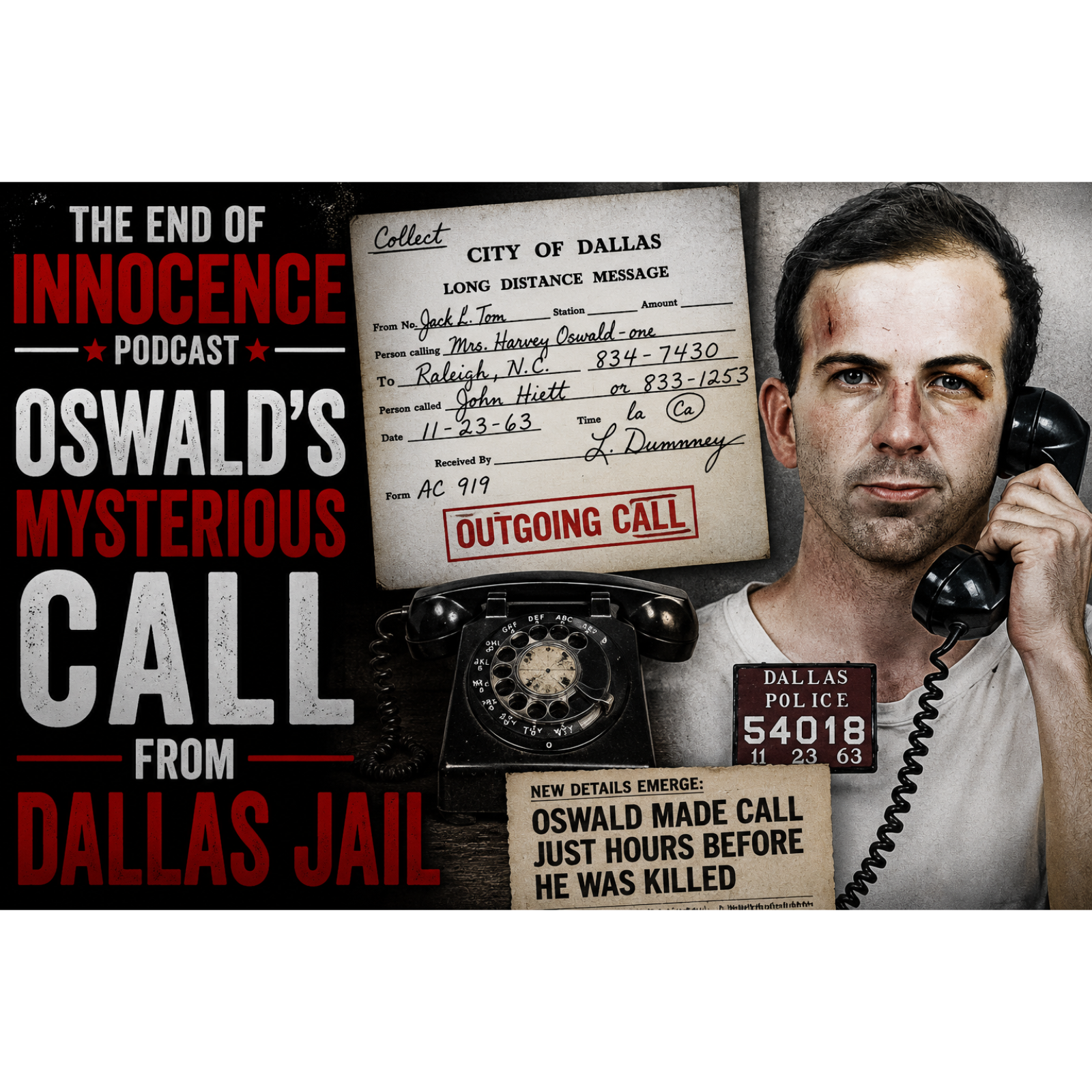 Episode 76 - The End of Innocence - Oswald's Mysterious Call from Dallas Jail? episode artwork