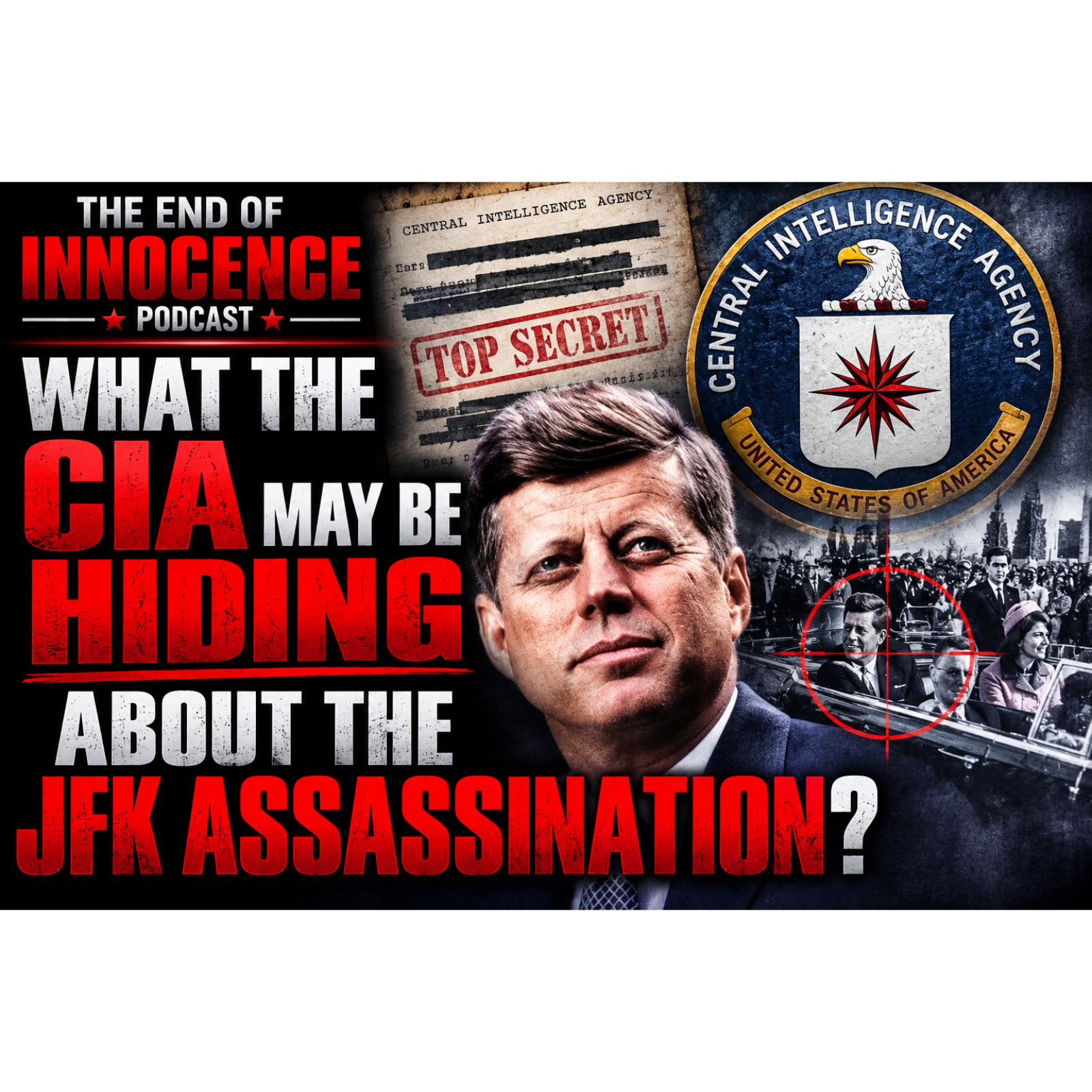 Episode 74 - The End of Innocence - What the CIA may be hiding about the JFK assassination? episode artwork