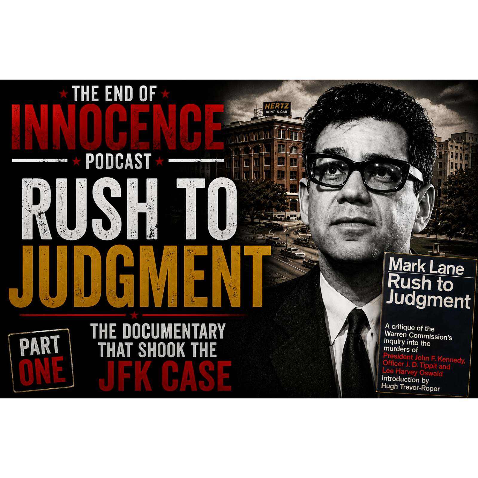 Episode 61 - The End of Innocence - The JFK Assassination - Mark Lane episode artwork