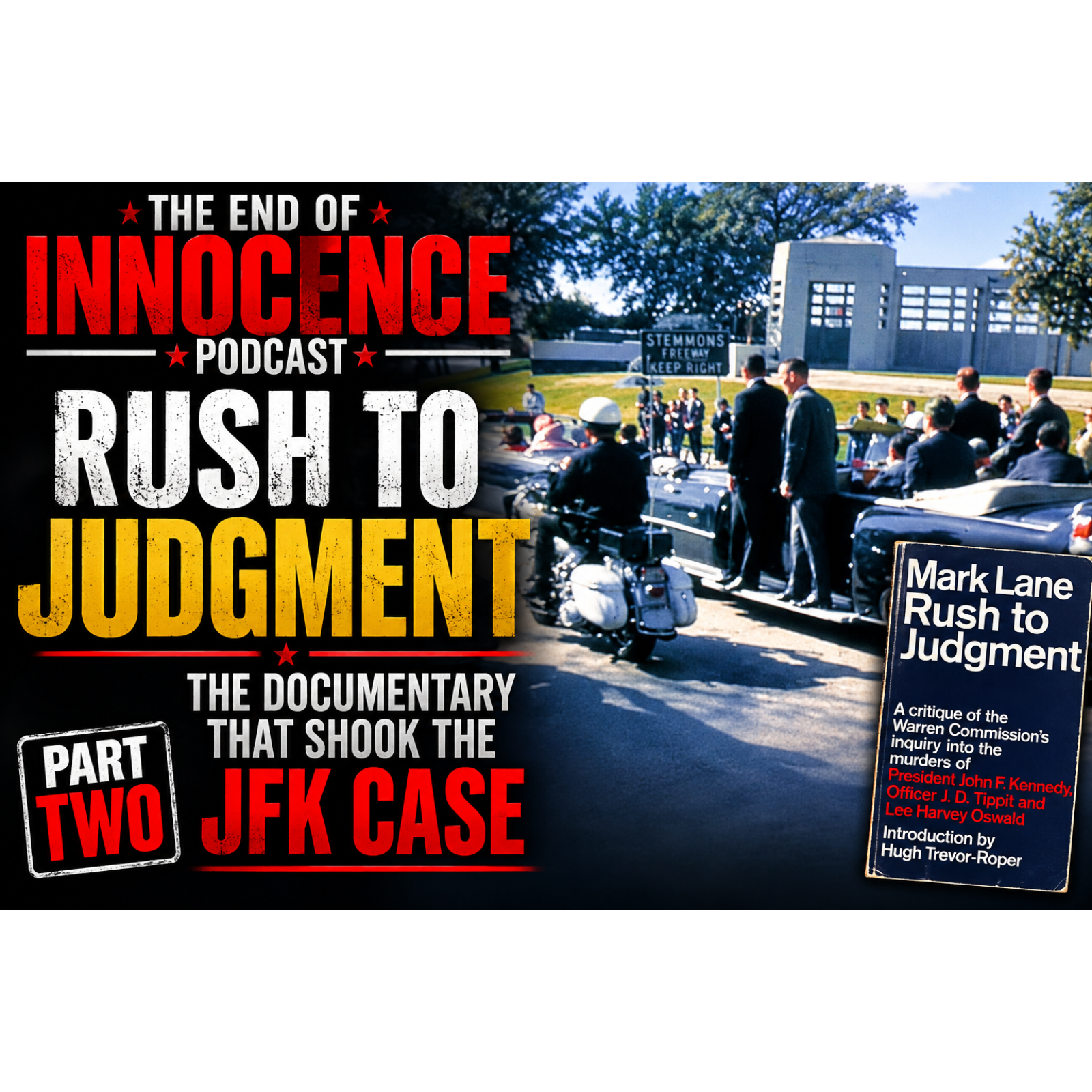 Episode 62 - The End of Innocence - The JFK Assassination - Mark Lane (Part 2) episode artwork