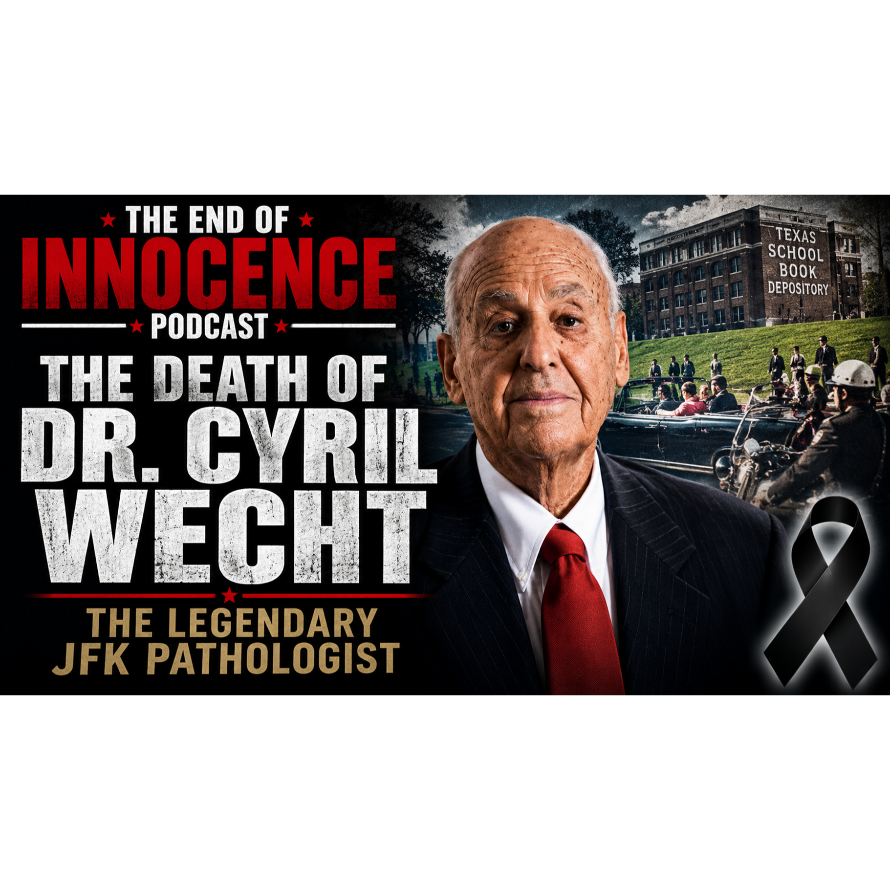Episode 60 - The End of Innocence - The JFK Assassination - The Death of Dr. Cyril Wecht episode artwork