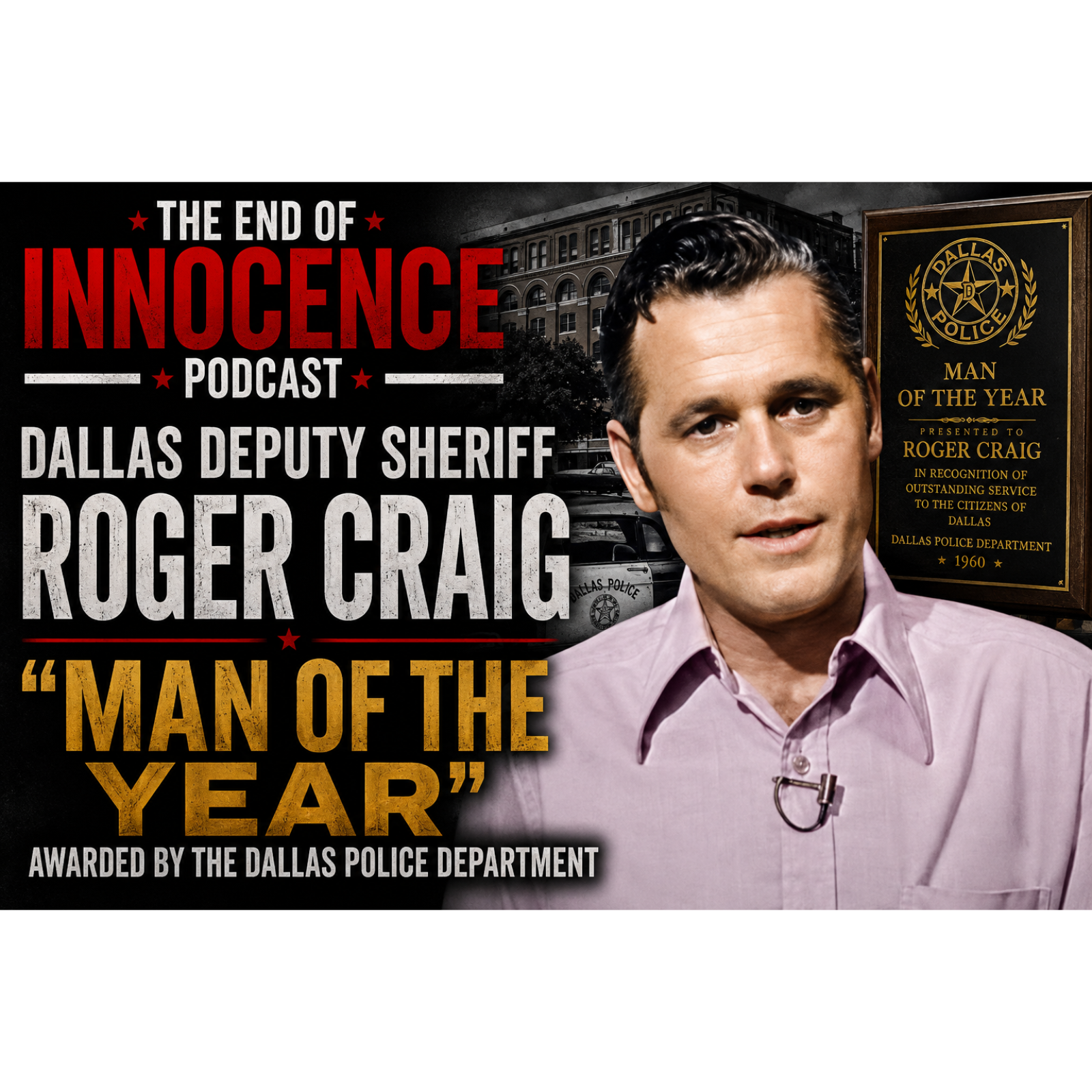 Episode 59 - The End of Innocence - The JFK Assassination - The Story of Roger Craig episode artwork