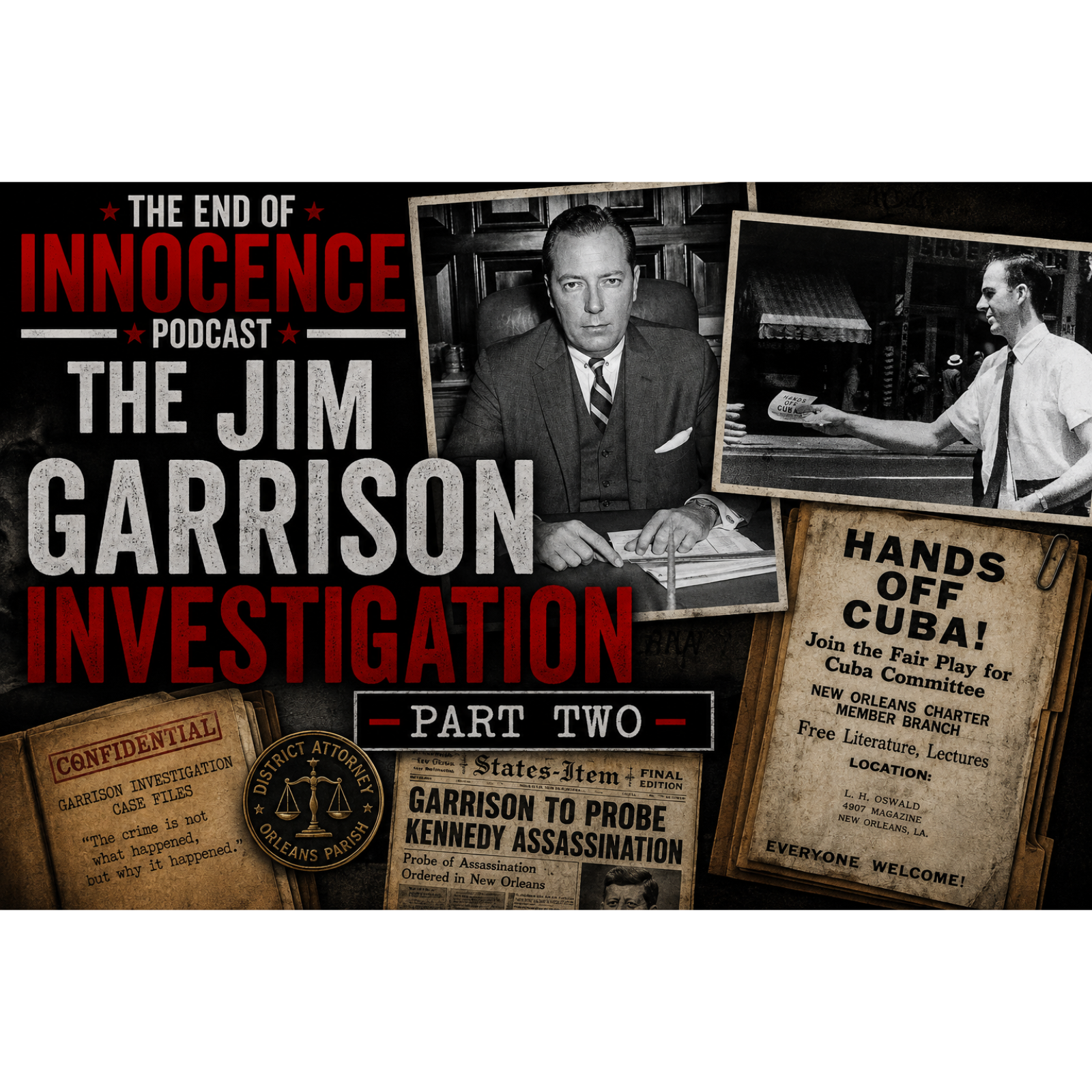 Episode 45 - The End of Innocence - The JFK Assassination - The Jim Garrison Investigation - Pt. 2 episode artwork