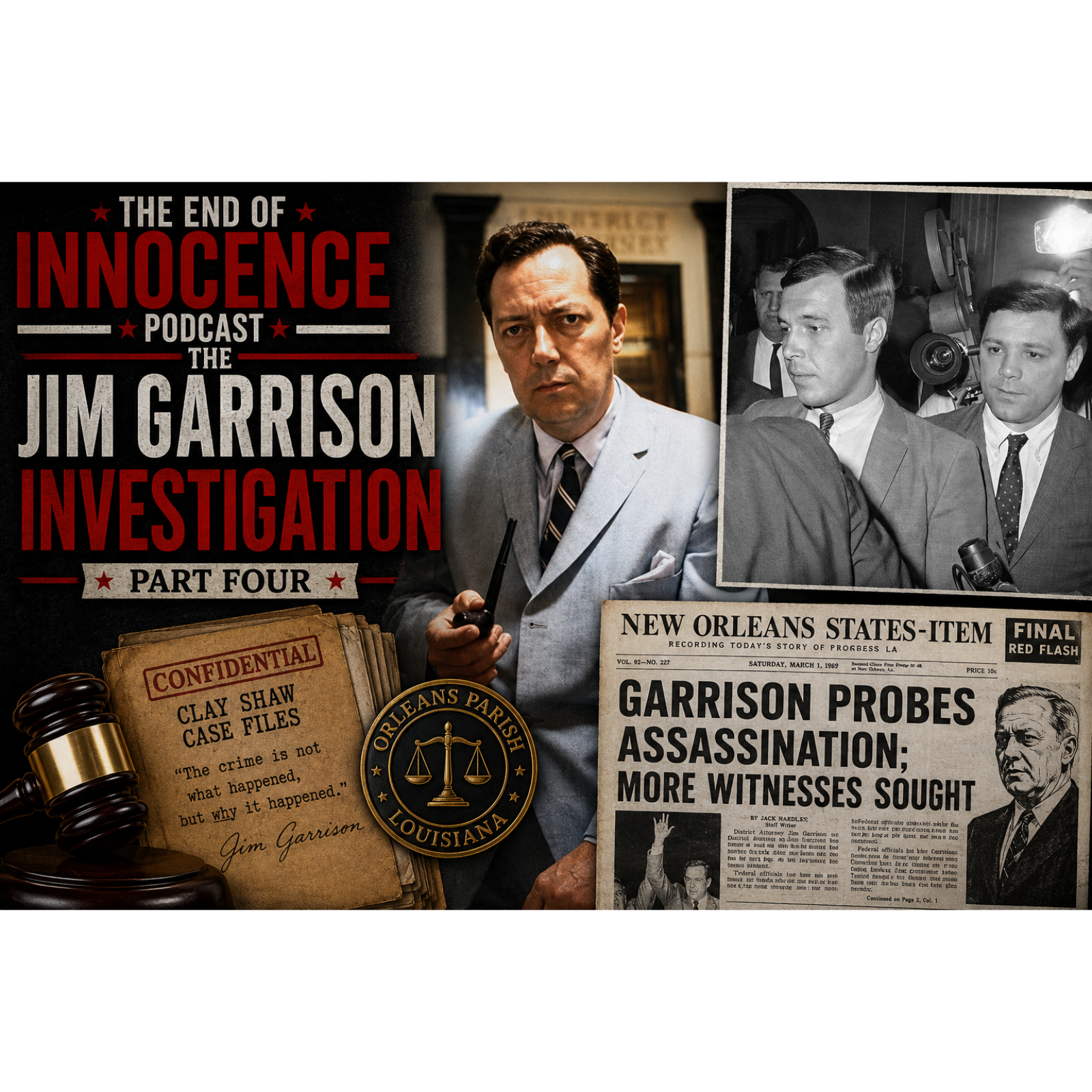 Episode 47 - The End of Innocence - The JFK Assassination - The Jim Garrison Investigation - Pt. 4 episode artwork