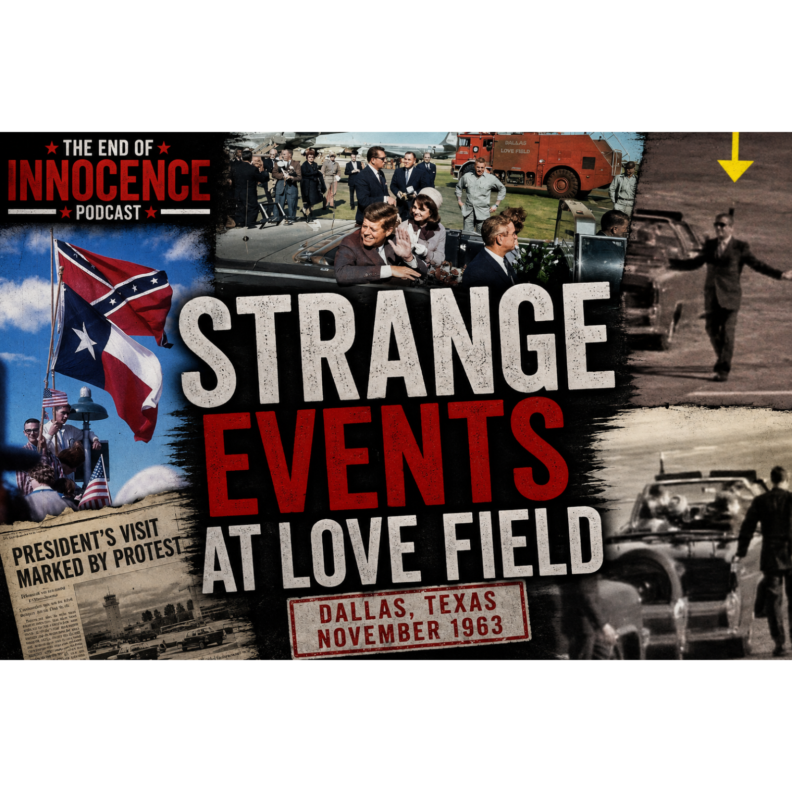 Episode 2 - The End of Innocence - The JFK Assassination - Strange Events at Love Field? episode artwork