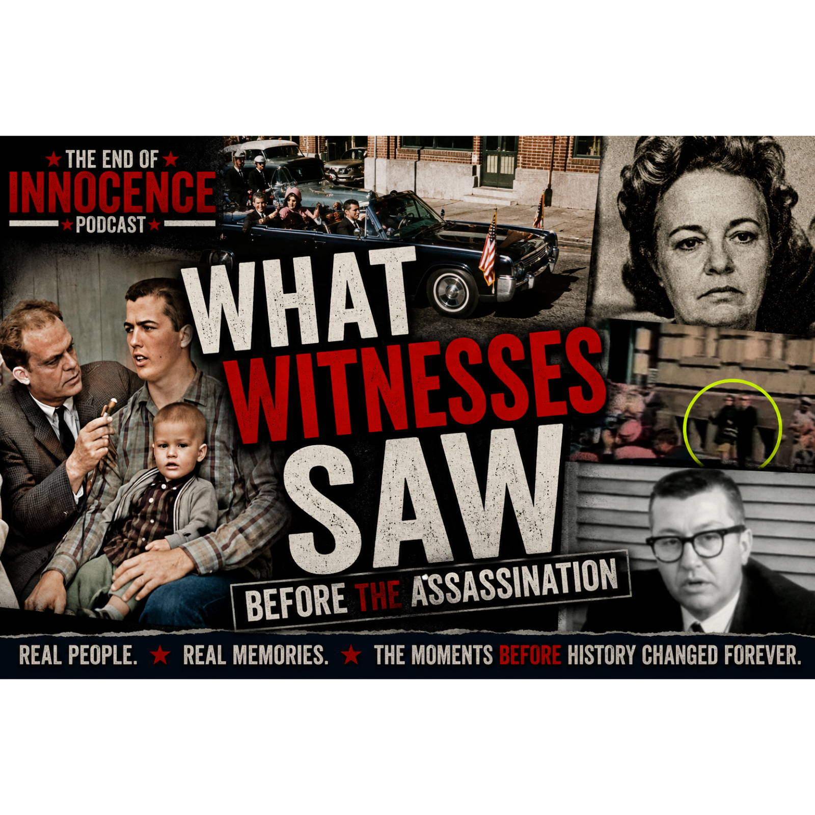 Episode 4 - The End of Innocence - The JFK Assassination - What witnesses saw before the assassination episode artwork