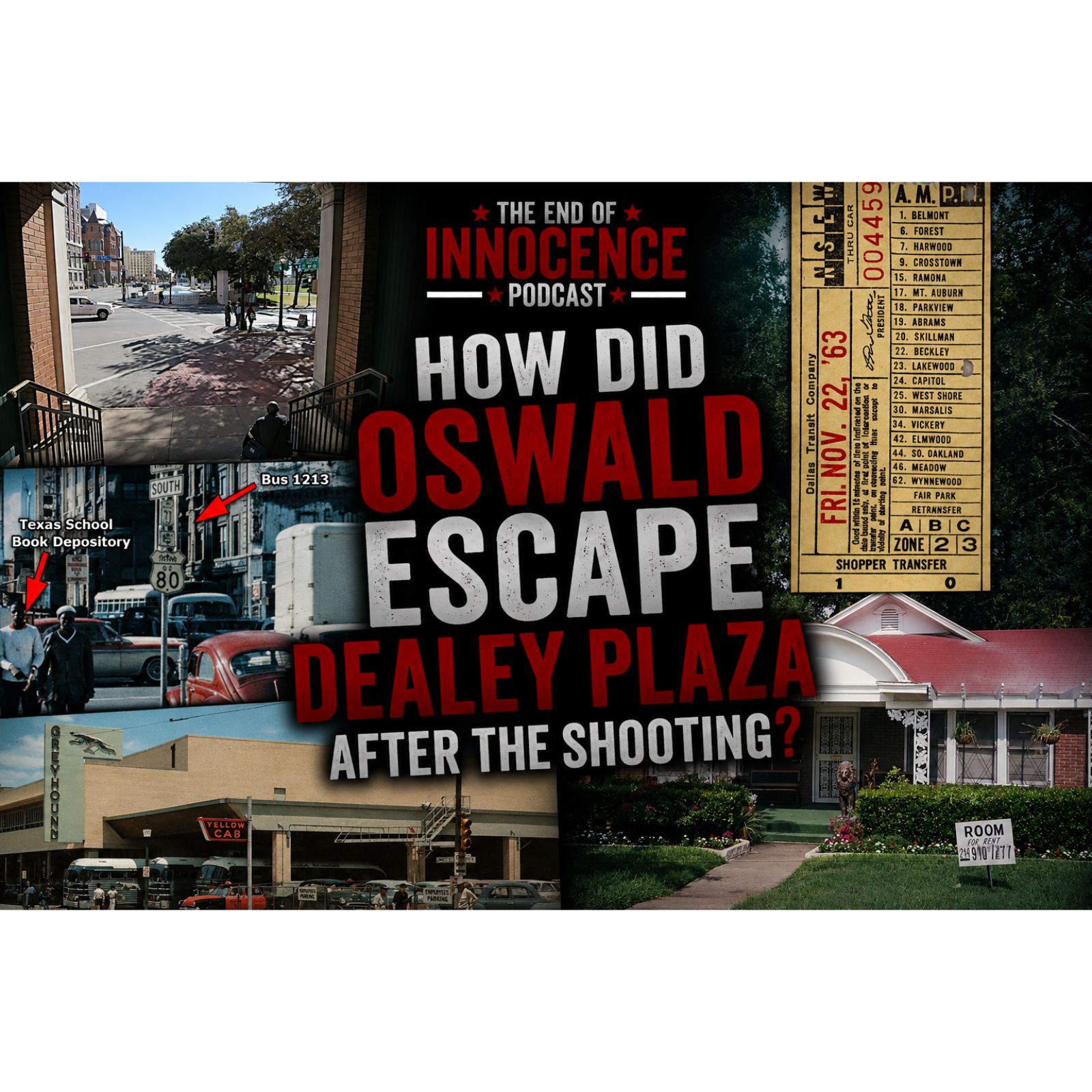 Episode 9 - The End of Innocence - The JFK Assassination - How did Oswald escape Dealey Plaza after the shooting? episode artwork