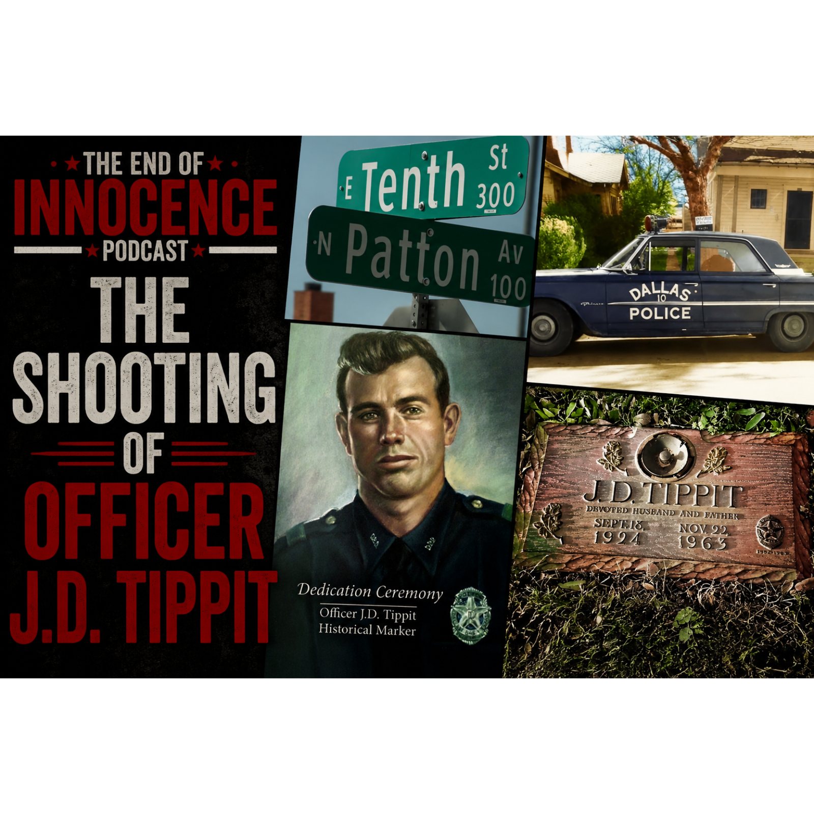 Episode 13 - The End of Innocence - The JFK Assassination - The Shooting of Officer J.D. Tippit episode artwork