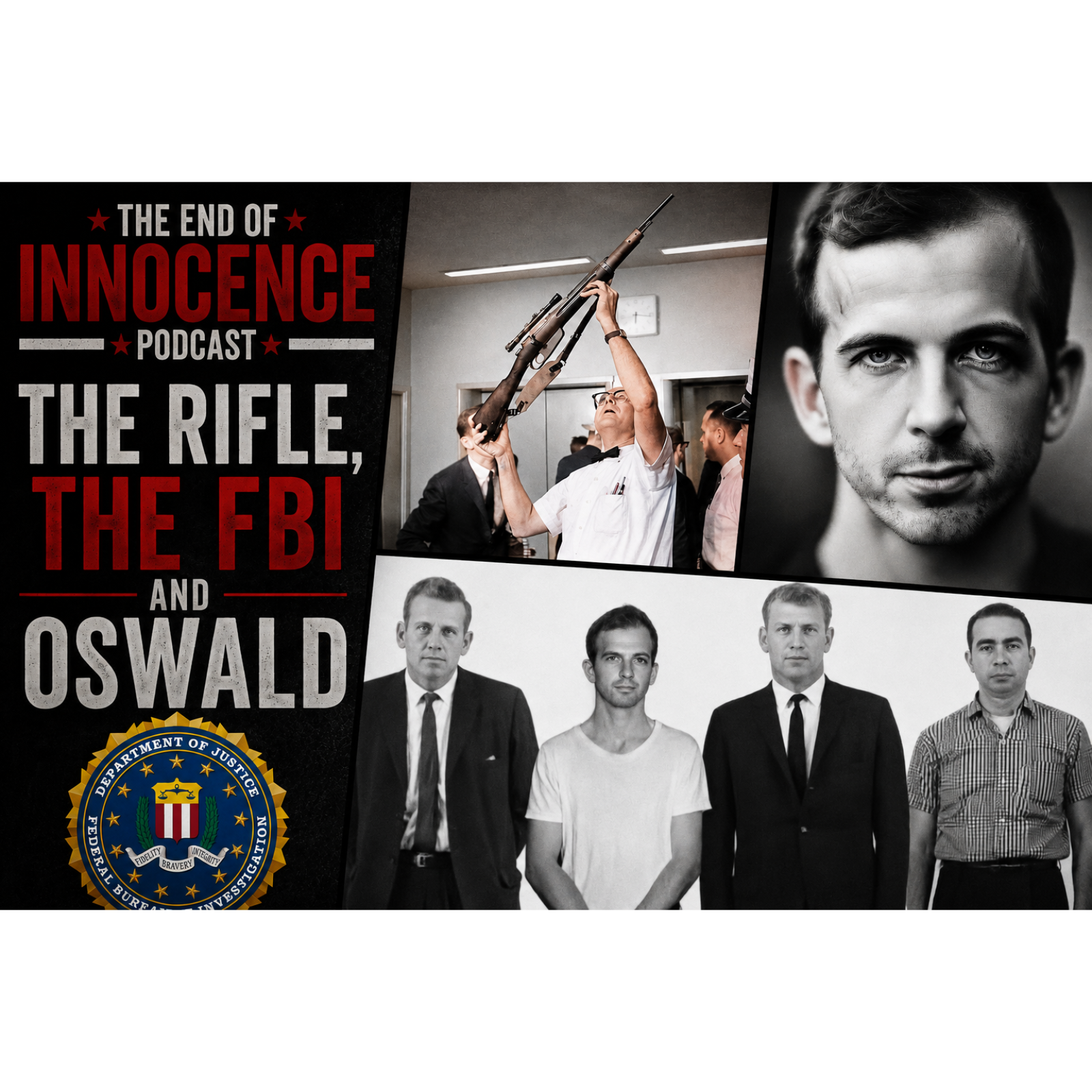 Episode 18 - The End of Innocence - The JFK Assassination - The Rifle, the FBI and Oswald episode artwork