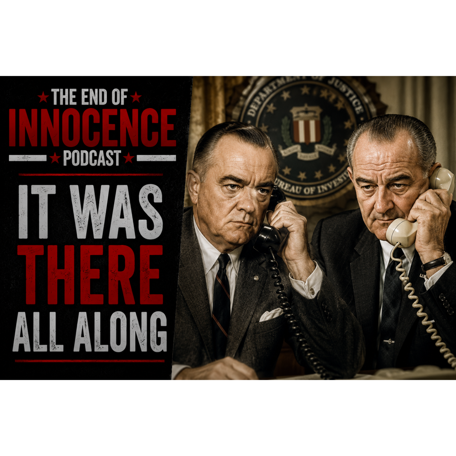 Episode 38 - The End of Innocence - The JFK Assassination - It Was There All Along! episode artwork