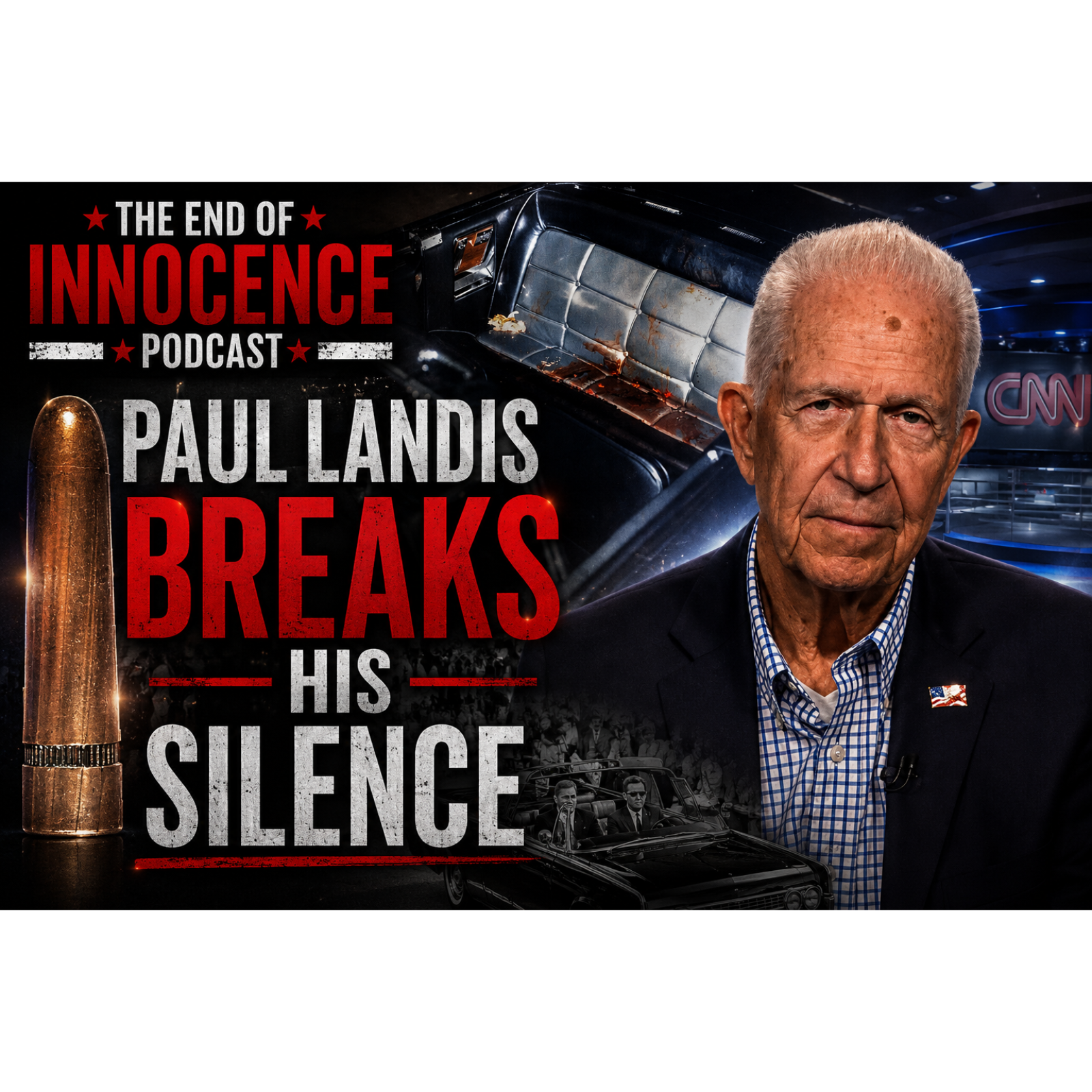 Episode 30 - The End of Innocence - The JFK Assassination - Paul Landis Breaks his Silence! episode artwork