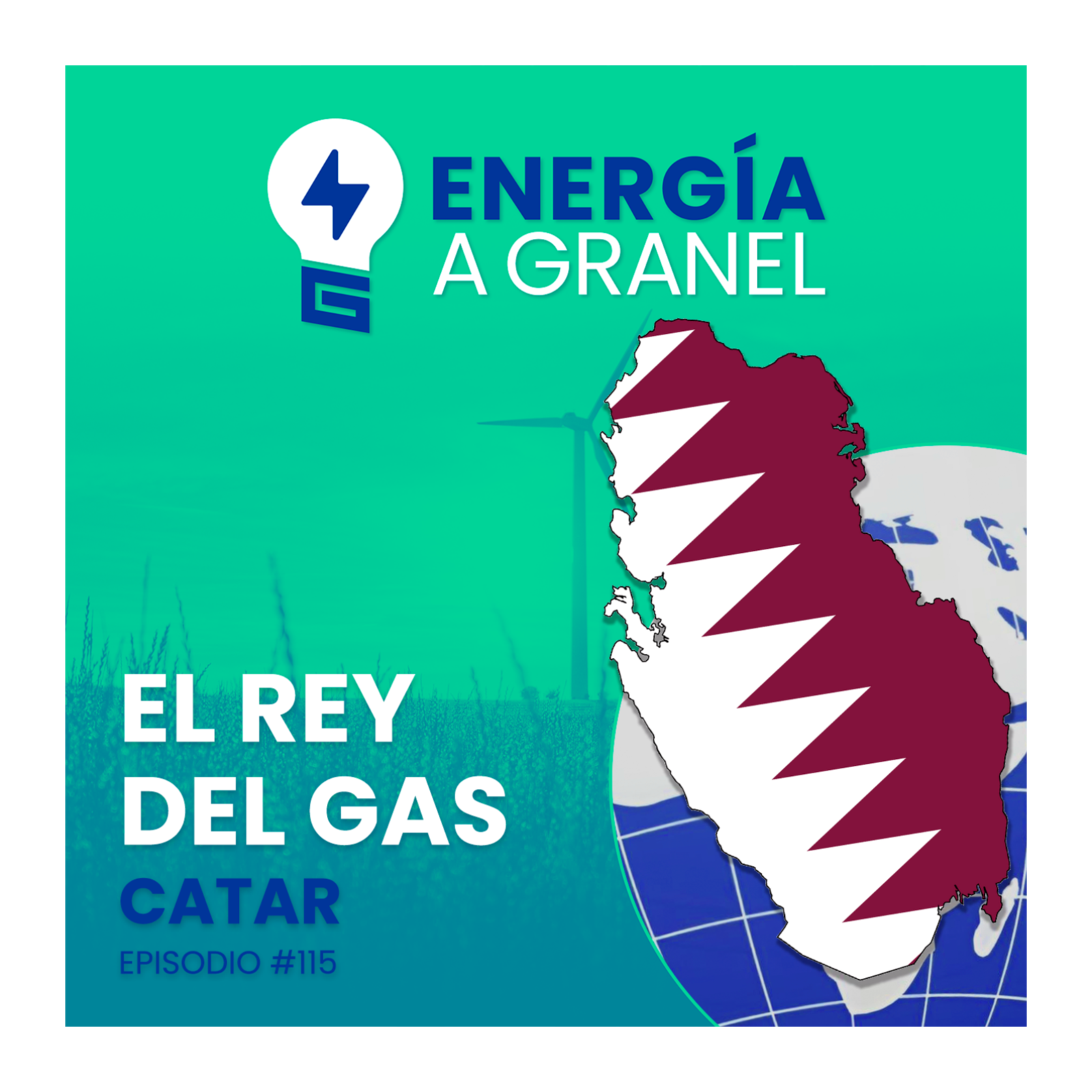 «El rey del gas», Catar. ENERGÍA NÓMADA #115