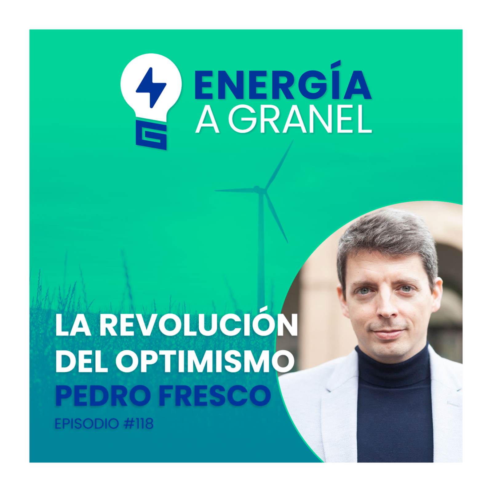 «La revolución del optimismo», con Pedro Fresco #118
