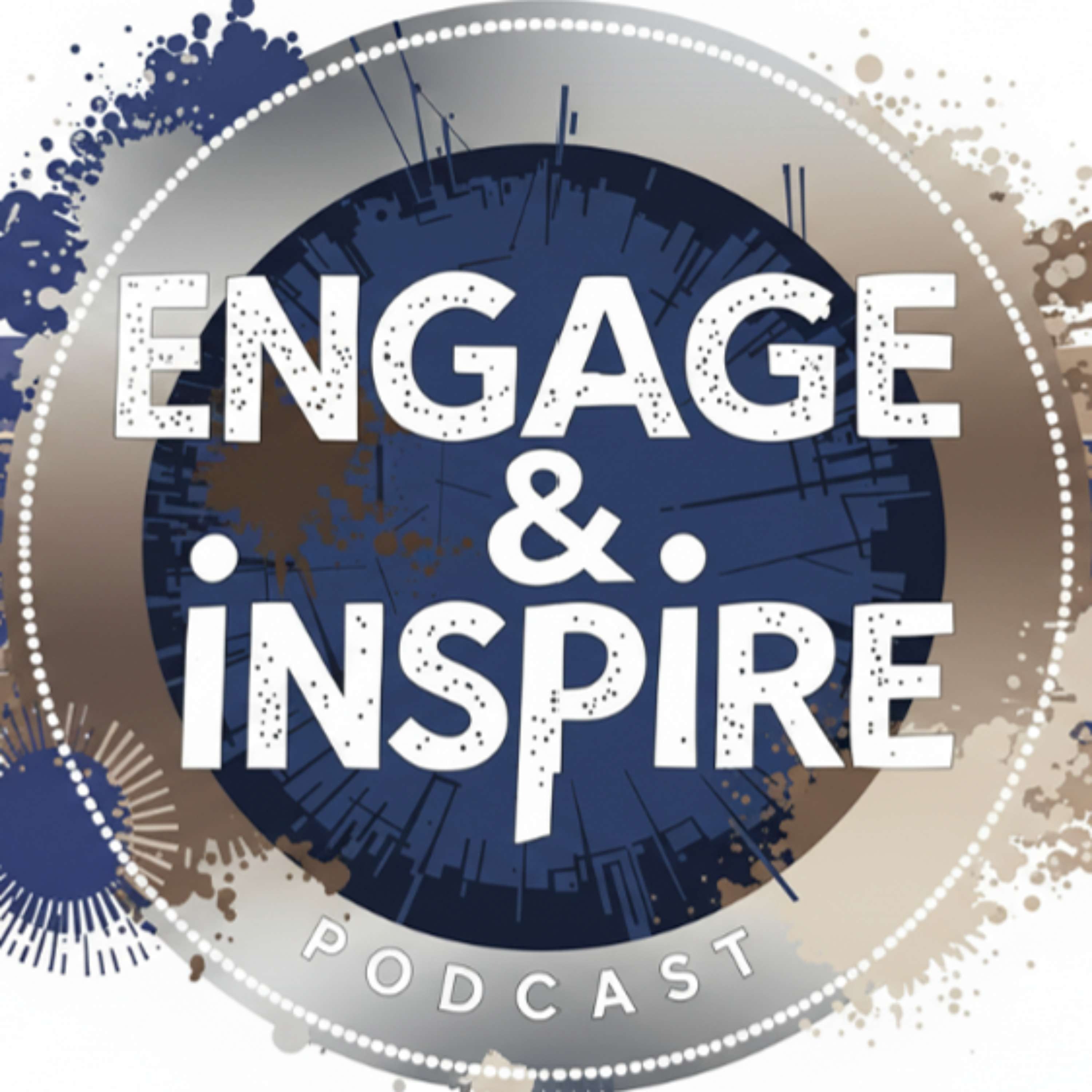 Engage & Inspire podcast artwork