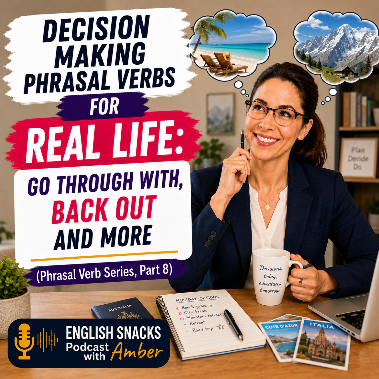 Decision Making Phrasal Verbs For Real Life: Go Through With, Back Out and More  (Phrasal Verb Series, Part 8) episode artwork