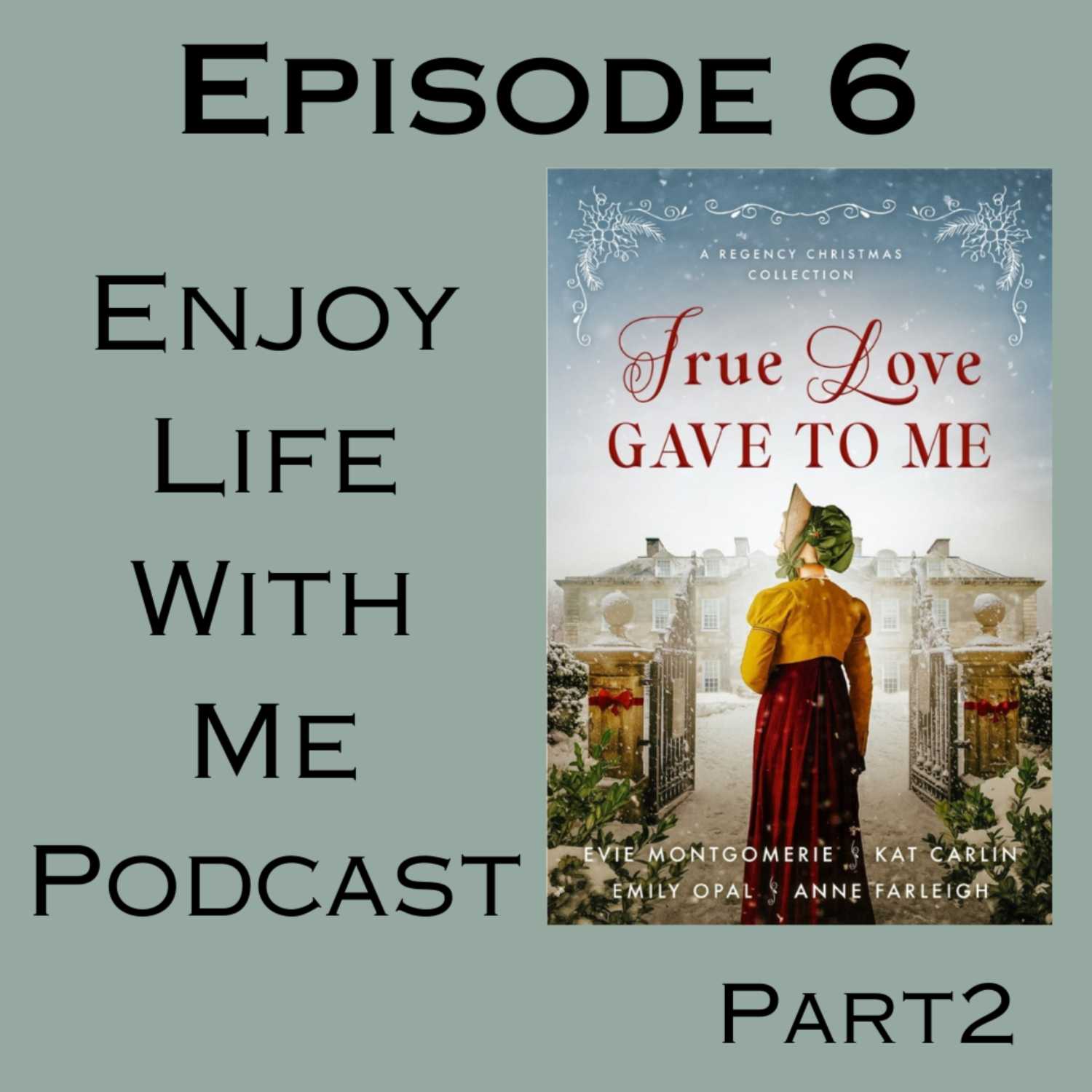 6 True Love Gave to Me by Emily Opal and Anne Farleigh (Part 2)