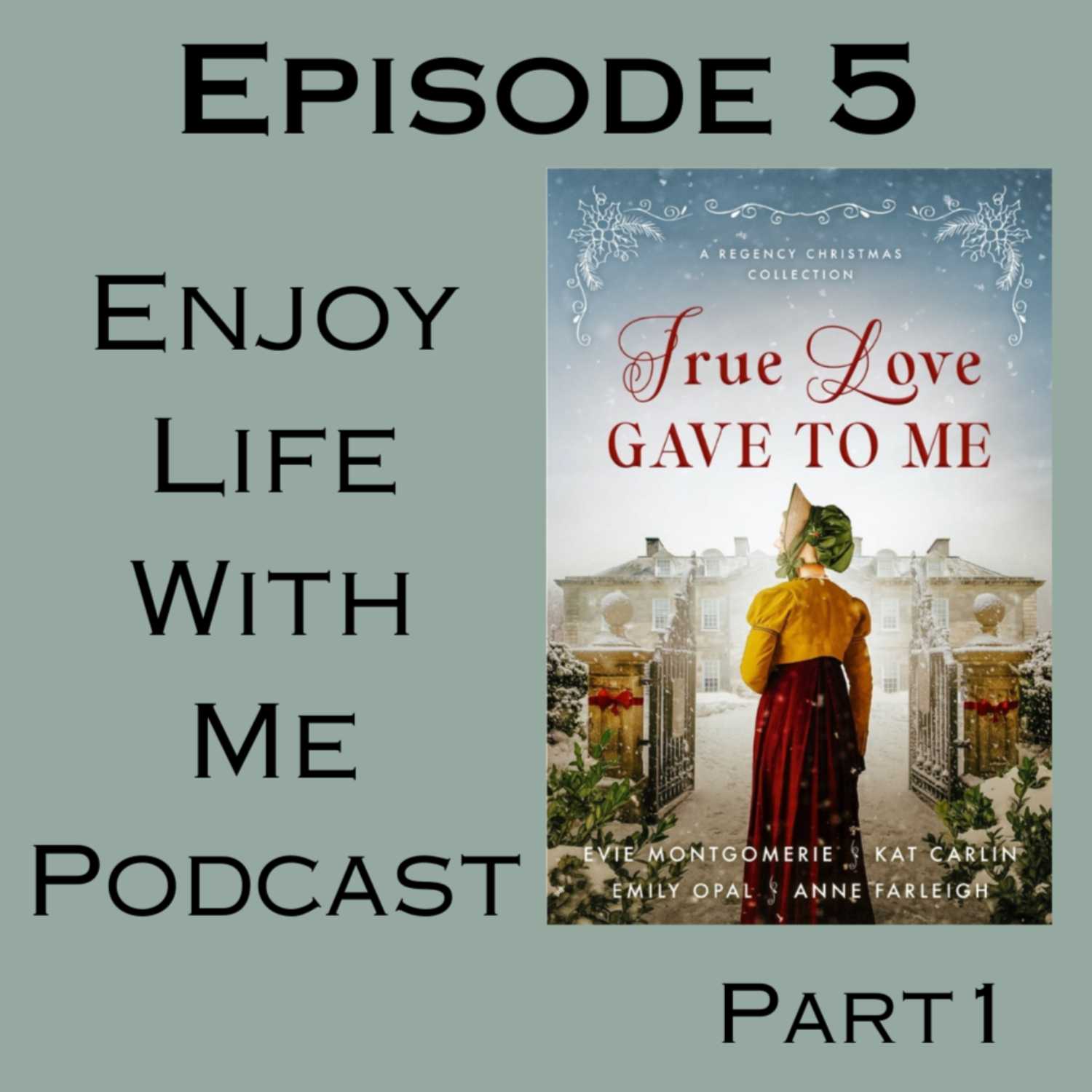 5 True Love Gave to Me by Evie Montgomerie and Kat Carlin (Part 1)