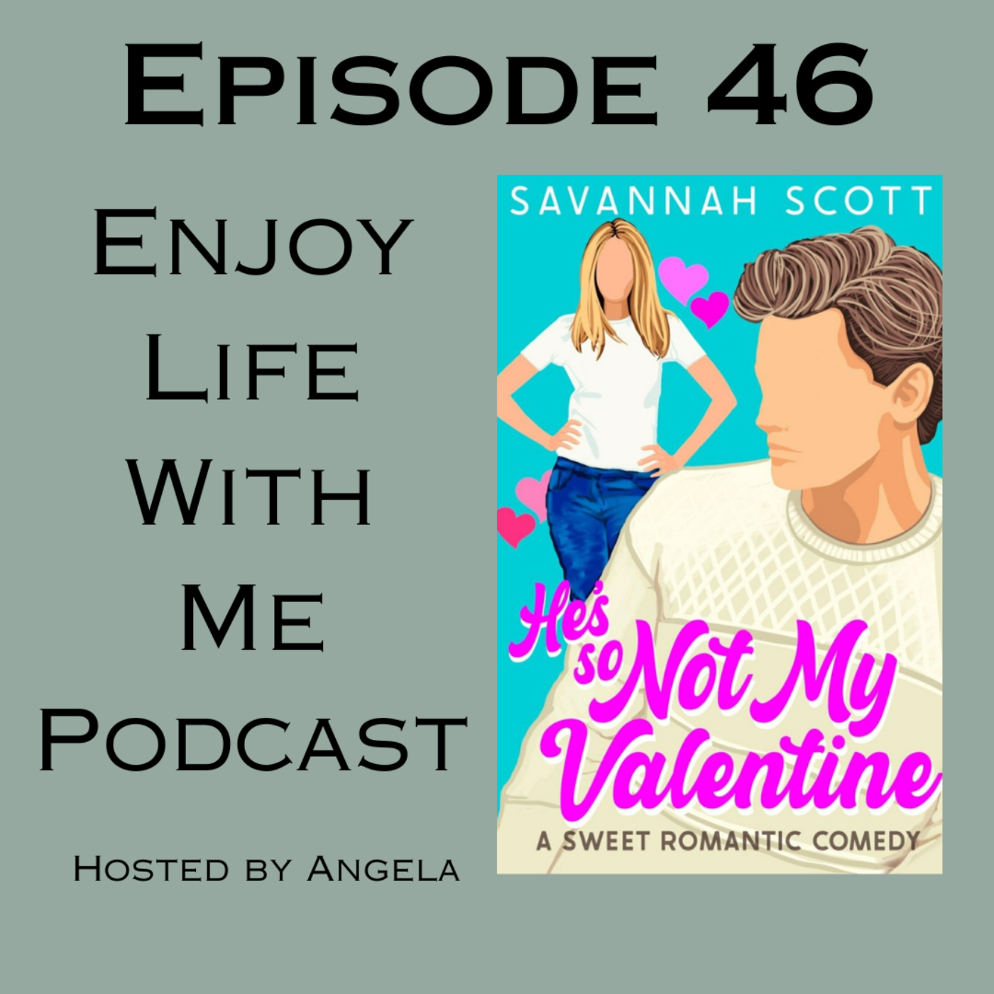 46 He's So Not My Valentine (Sequel to A Not So Fictional Fall) by Savannah Scott