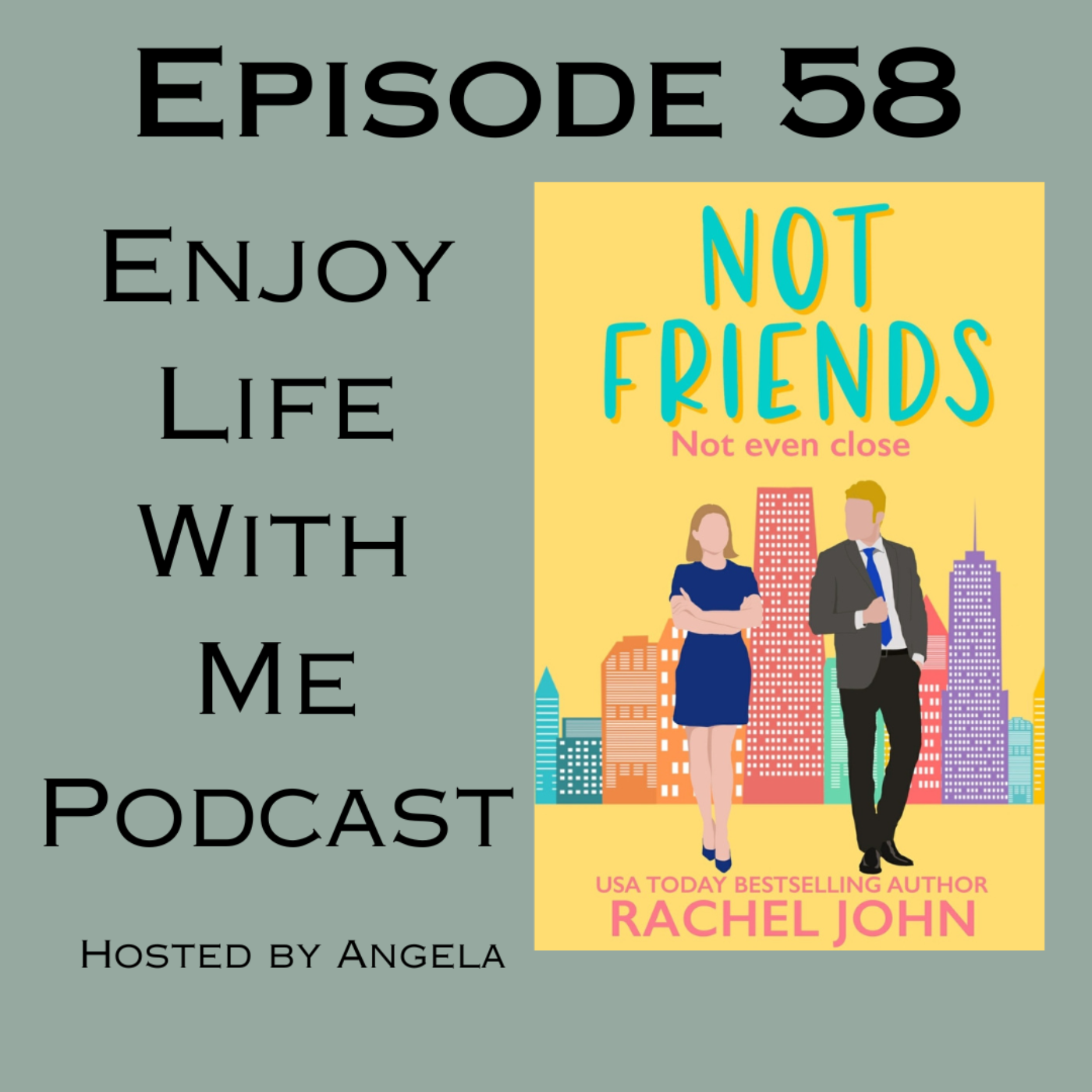 58 Not Friends (Sworn to Loathe You #3) by Rachel John