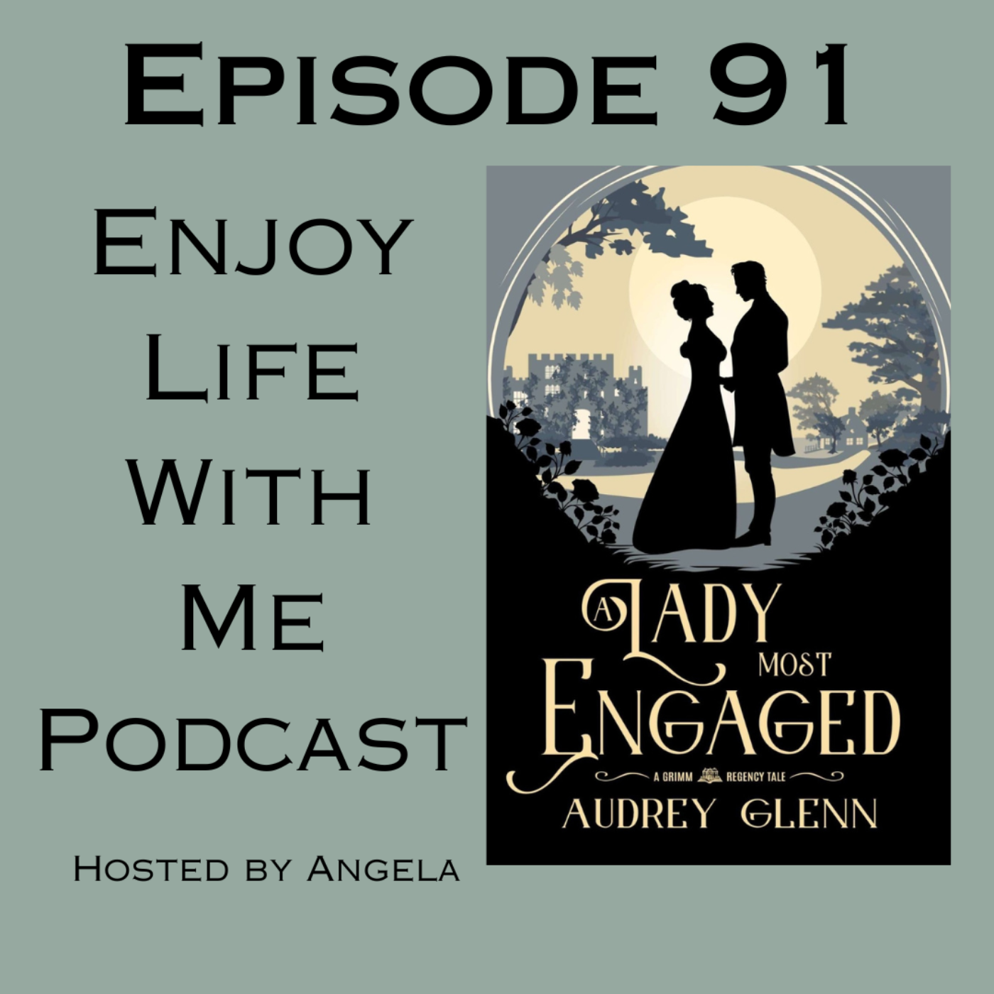 91 A Lady Most Engaged (Grimm Regency Tale Series #1) by Audrey Glenn