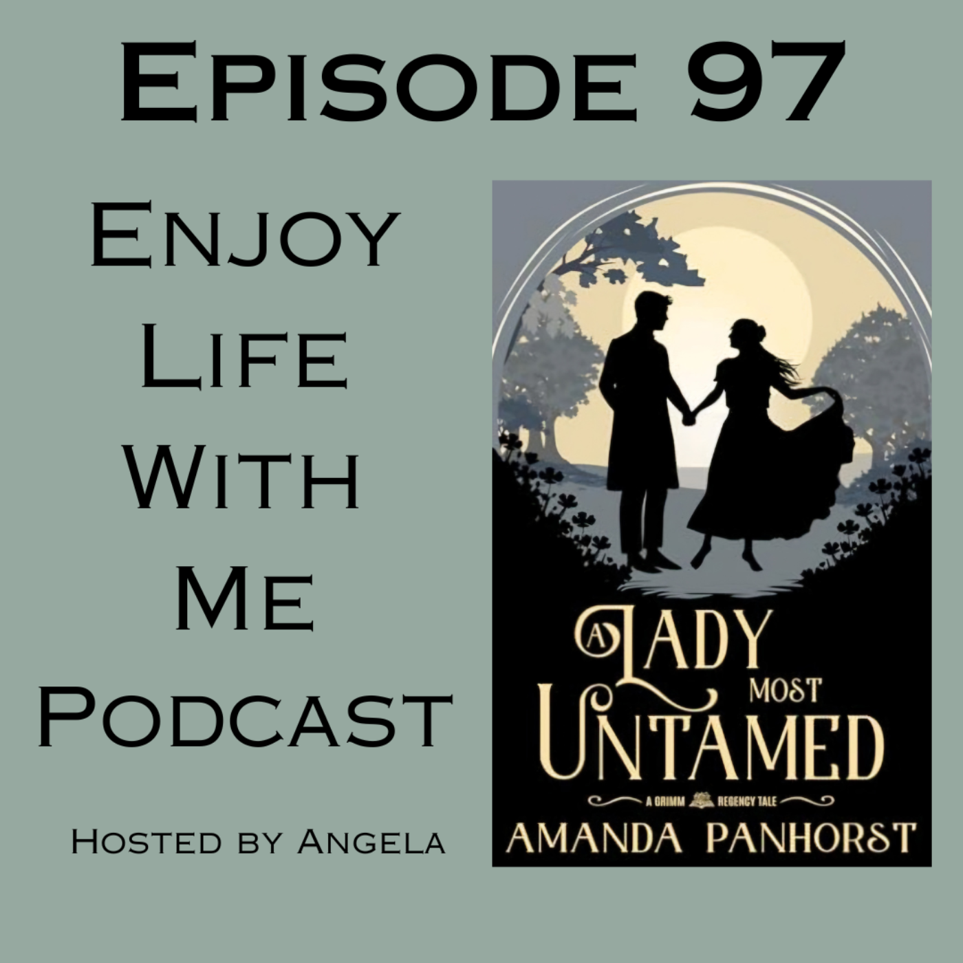 97 A Lady Most Untamed (Grimm Regency Tale Series #3) by Amanda Panhorst