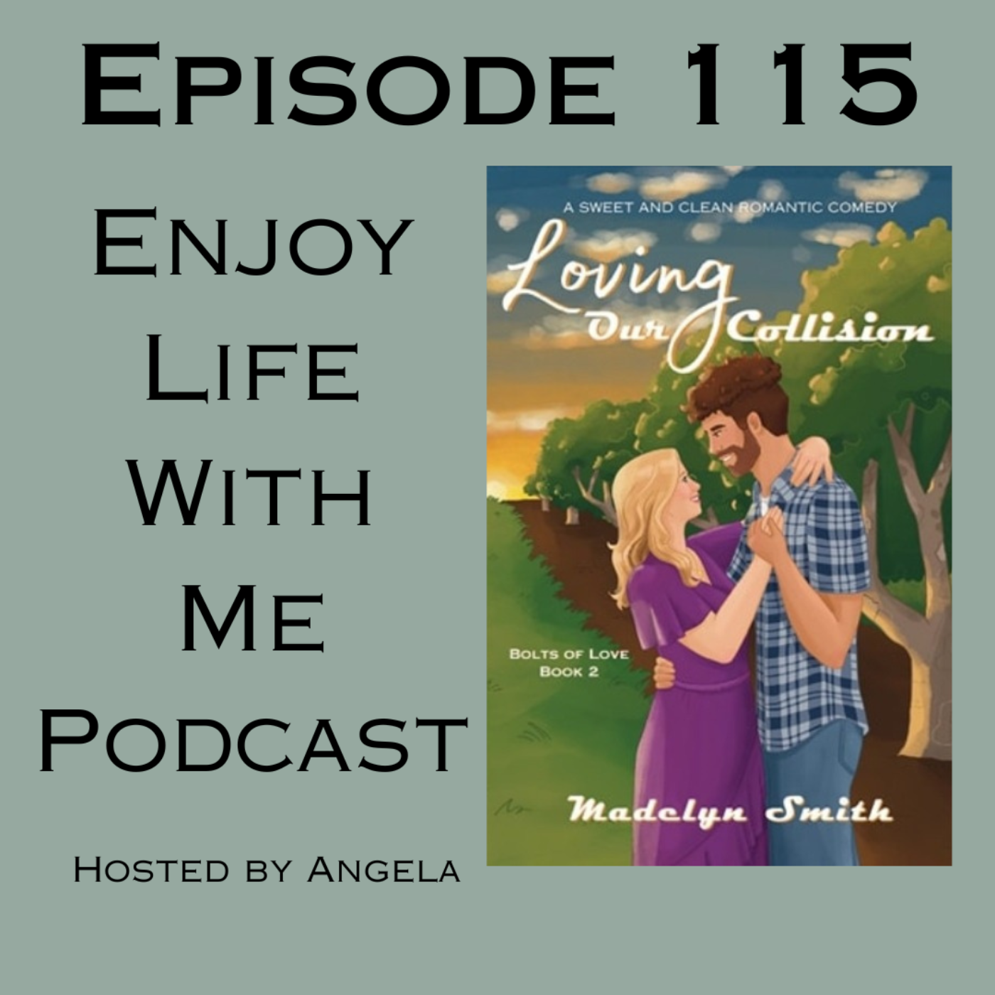 115 Loving Our Collision (Bolts of Love #2) by Madelyn Smith