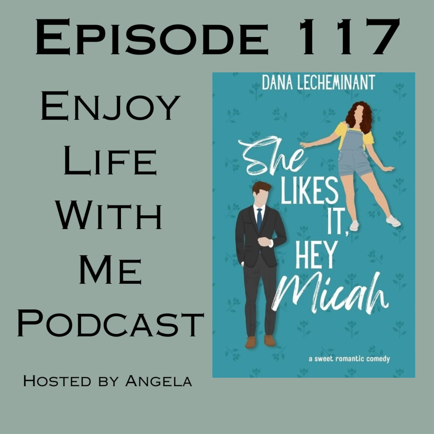 117 She Likes It, Hey Micah (Love In Sun City #1) by Dana LeCheminant episode artwork