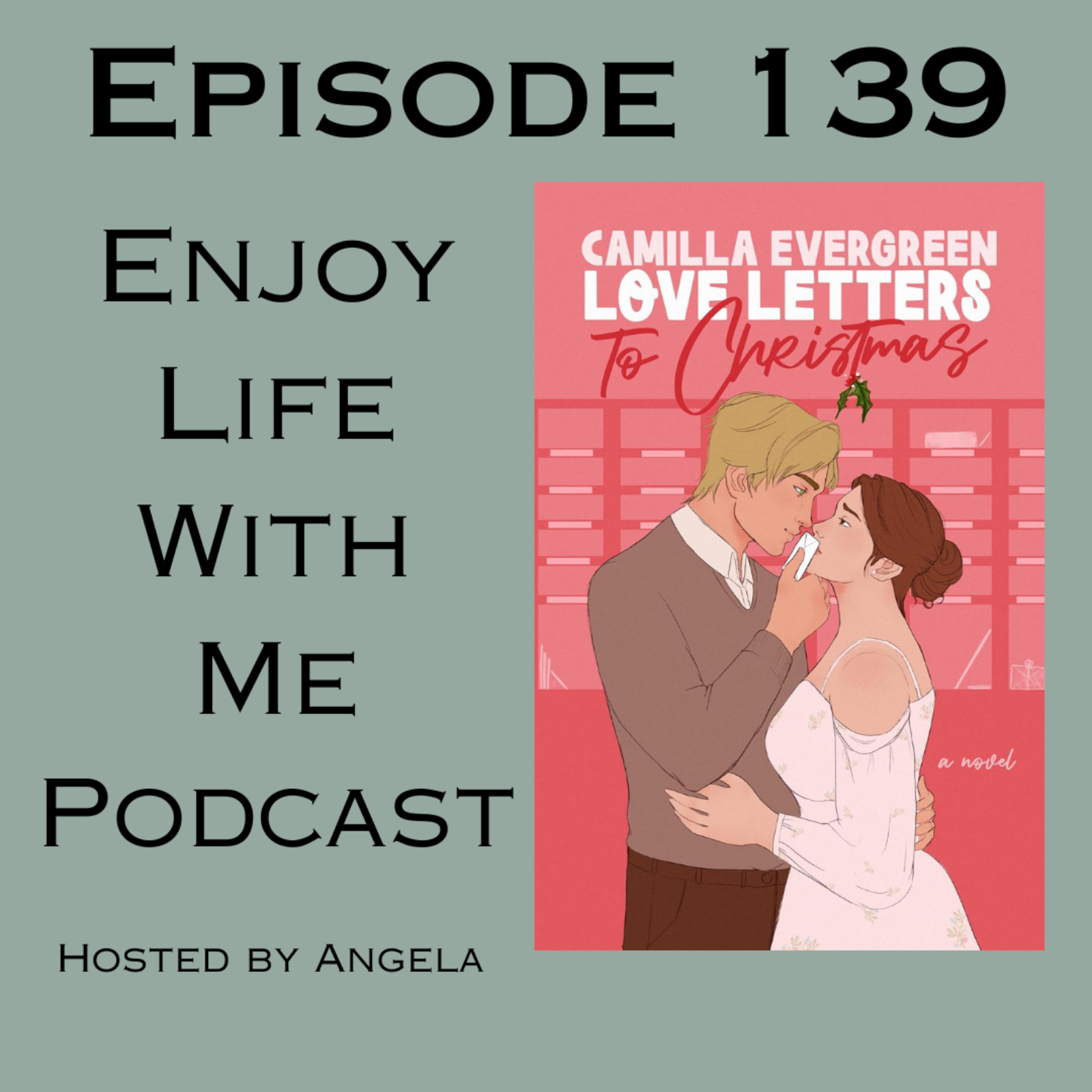 139 Love Letters to Christmas (Fire at Will #3) by Camilla Evergreen