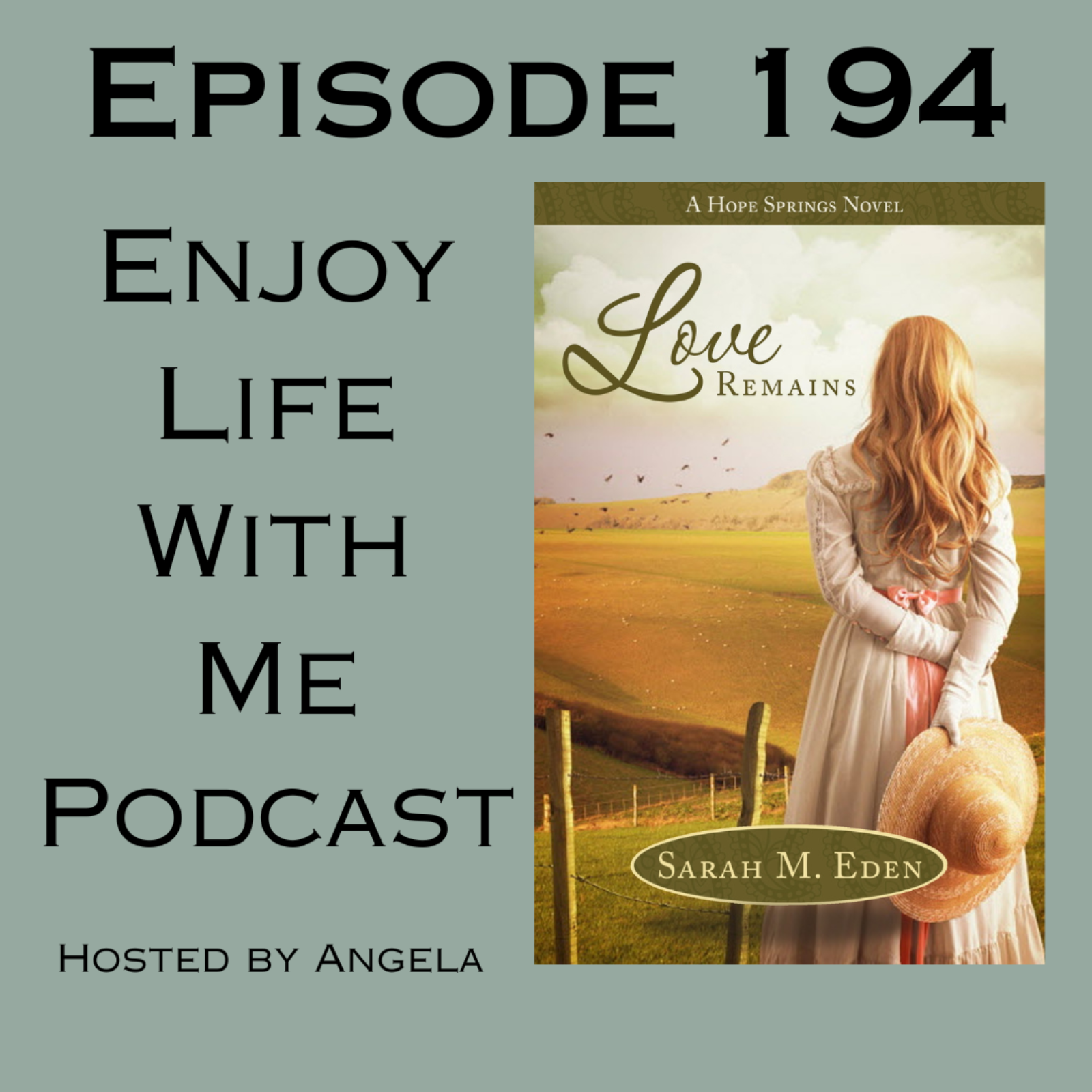 194 Love Remains (Hope Springs #3) Sarah M. Eden episode artwork