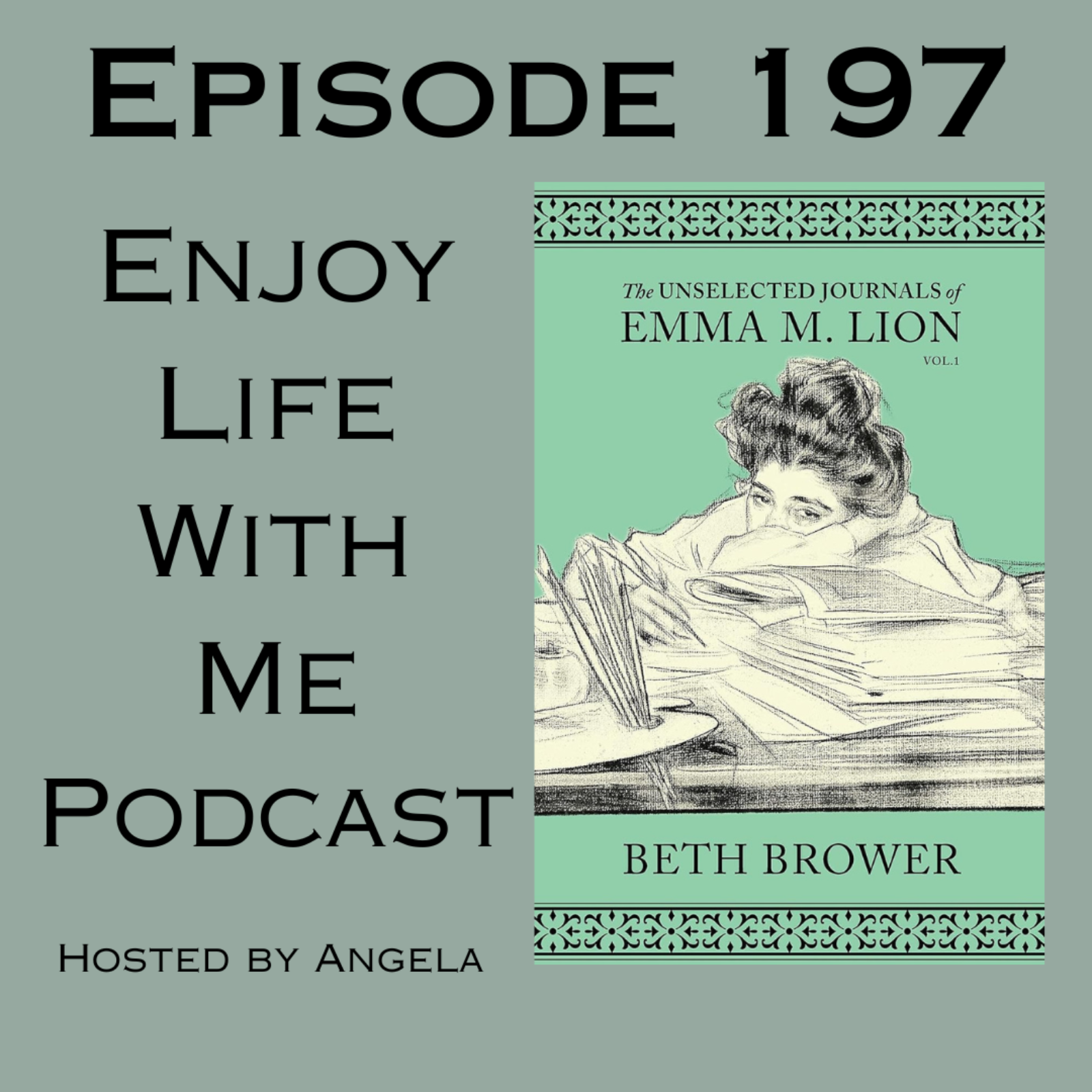 197 The Unselected Journals of Emma M. Lion (Vol. 1) by Beth Brower episode artwork
