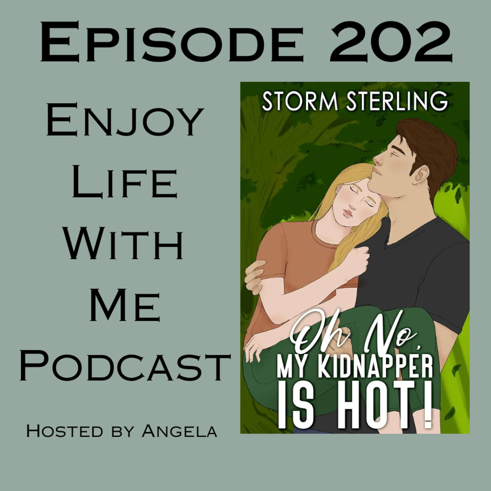 202 Oh No, My Kidnapper Is Hot! (Criminally Captivated #1) by Storm Sterling episode artwork