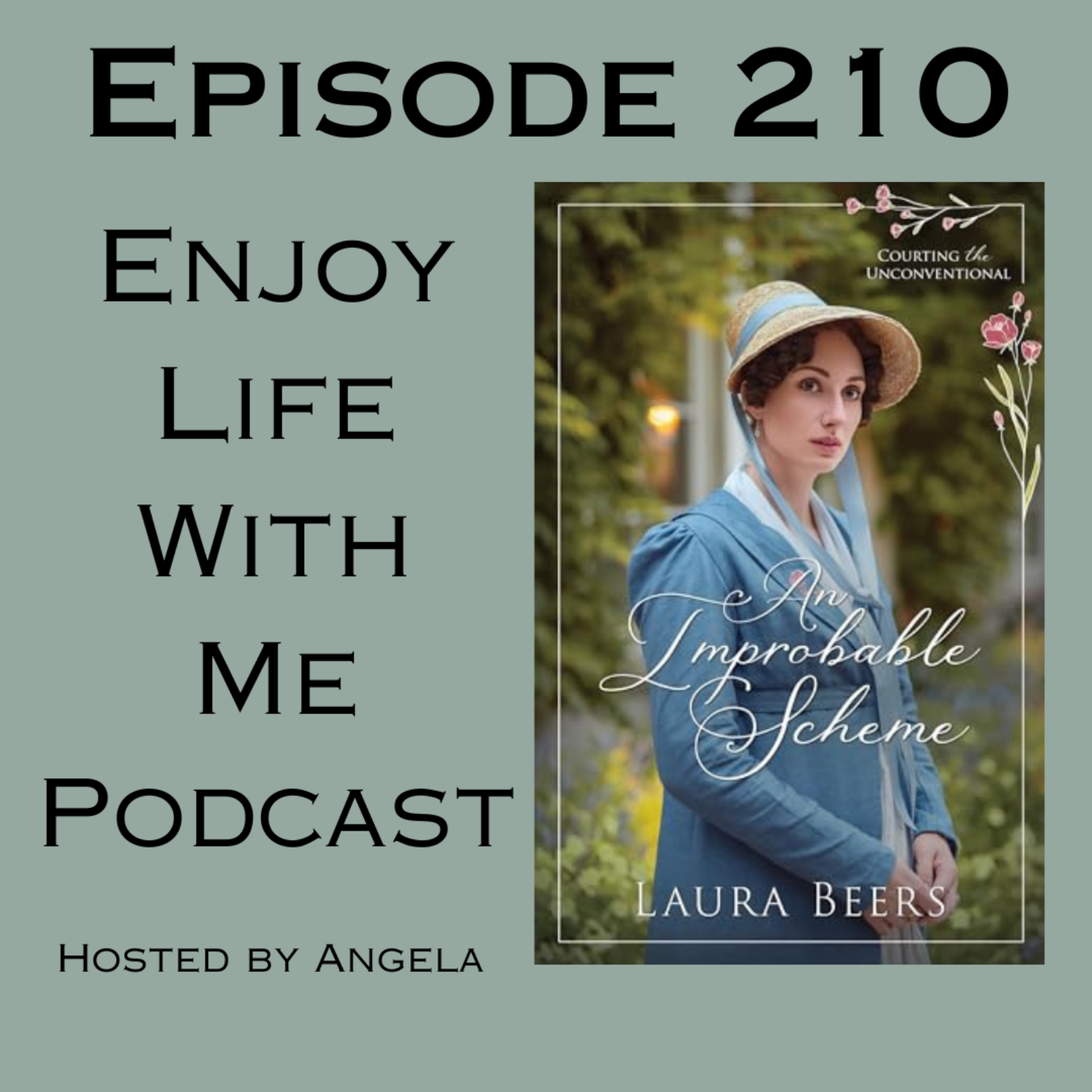 210 An Improbable Scheme (Courting the Unconventional #1) by Laura Beers episode artwork