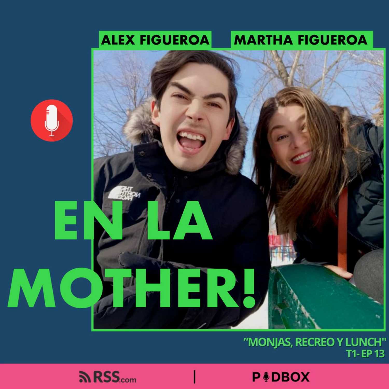 EN LA MOTHER! - T1 - EP 13 -  "MONJAS, RECREO Y LUNCH"