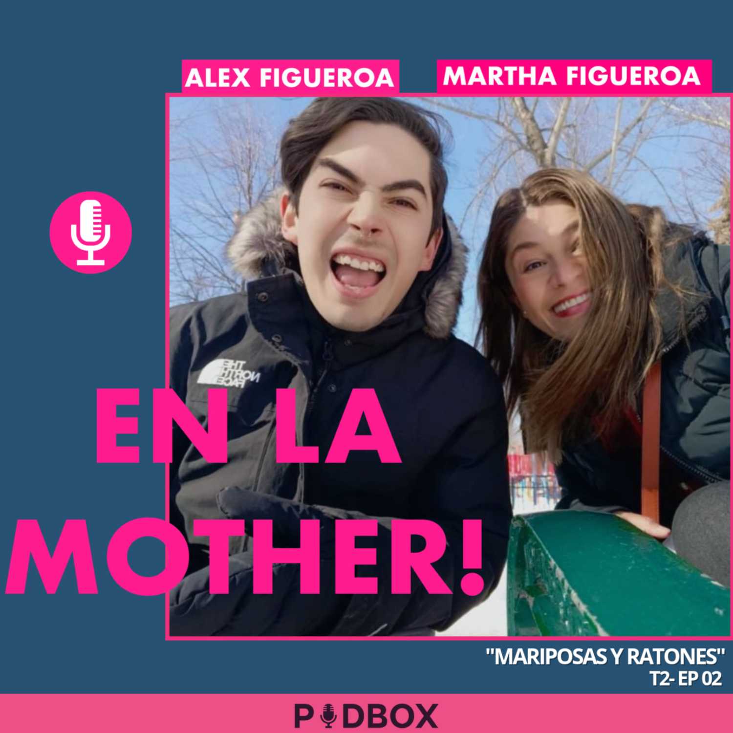EN LA MOTHER! - T2 - EP 2 -  "MARIPOSAS Y RATONES"