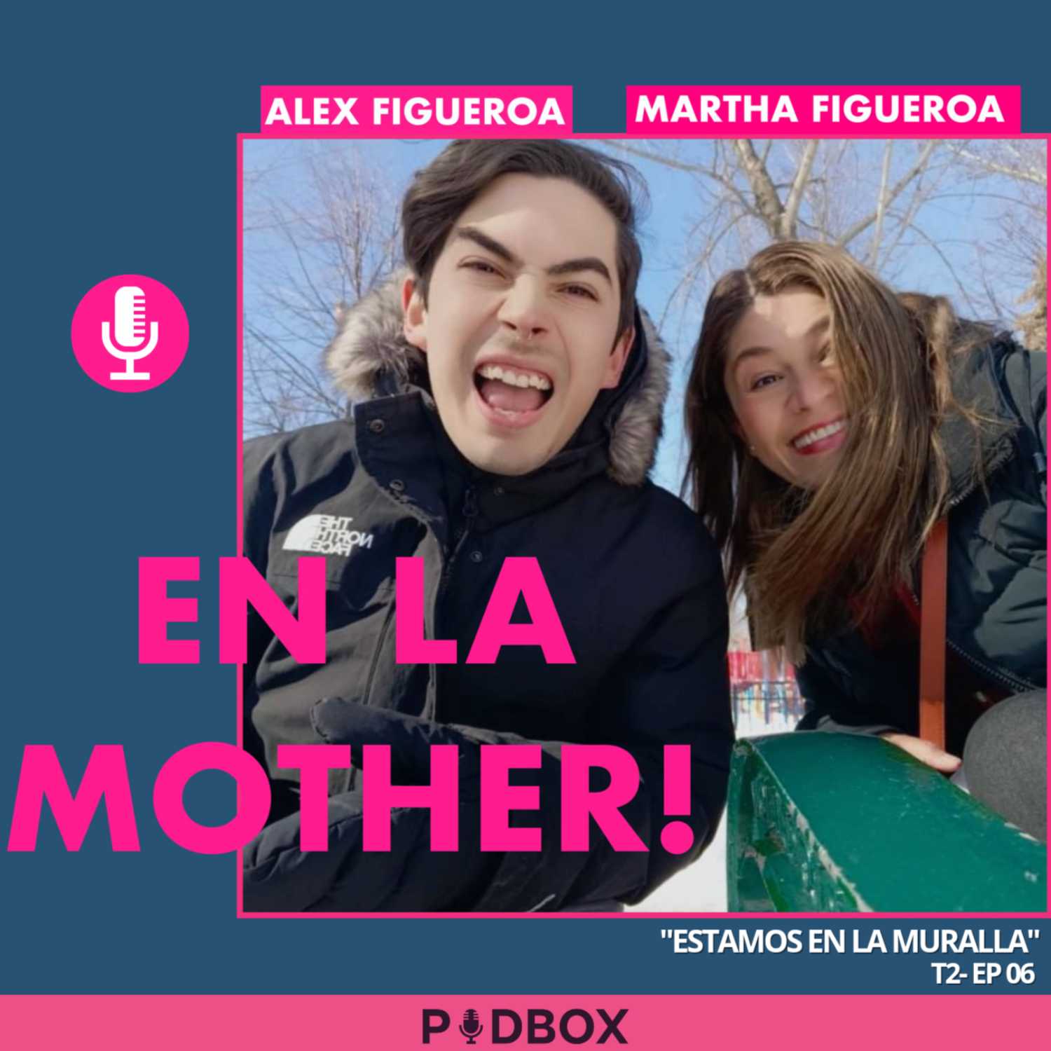 EN LA MOTHER! - T2 EP 06 - "ESTAMOS EN LA MURALLA"
