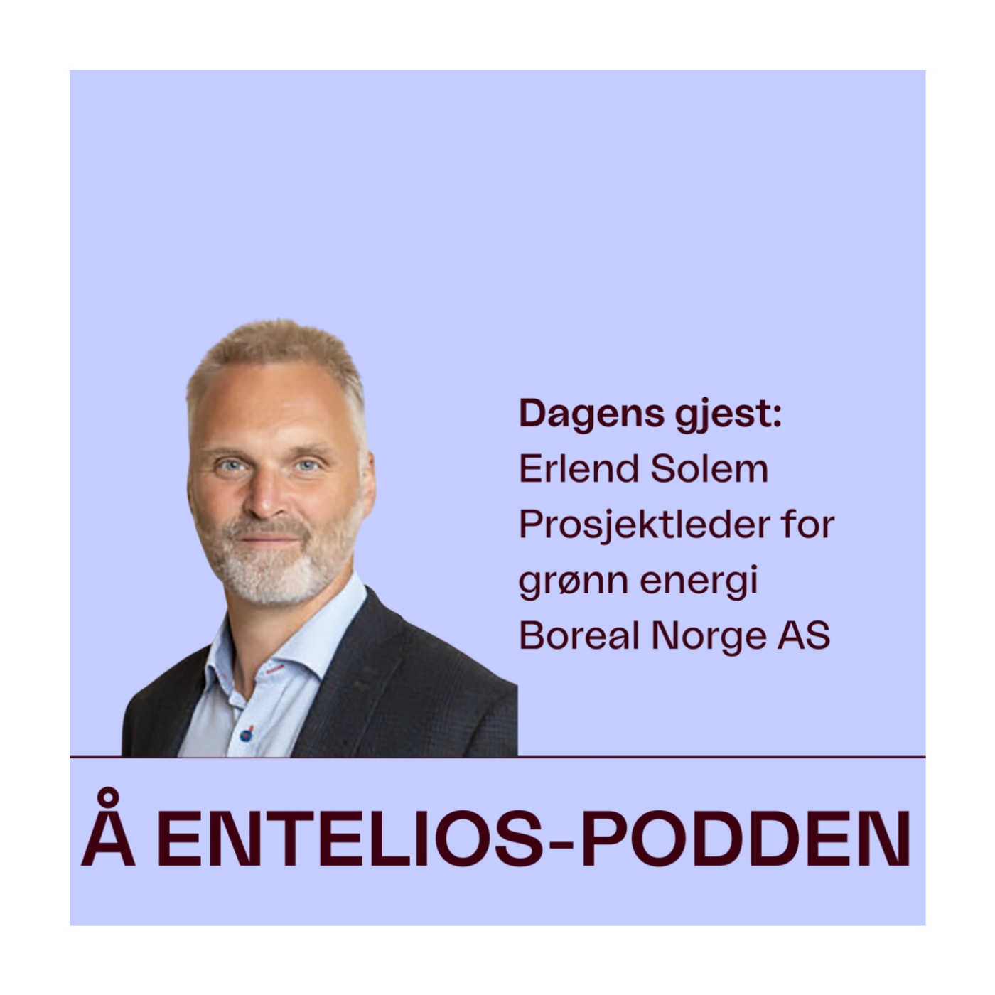 Å Entelios-pod’en