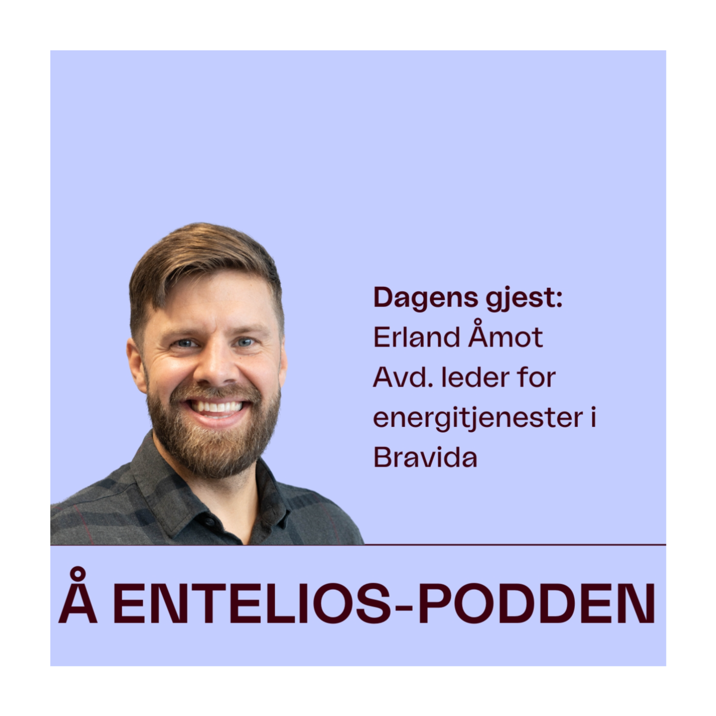 Å Entelios-pod’en