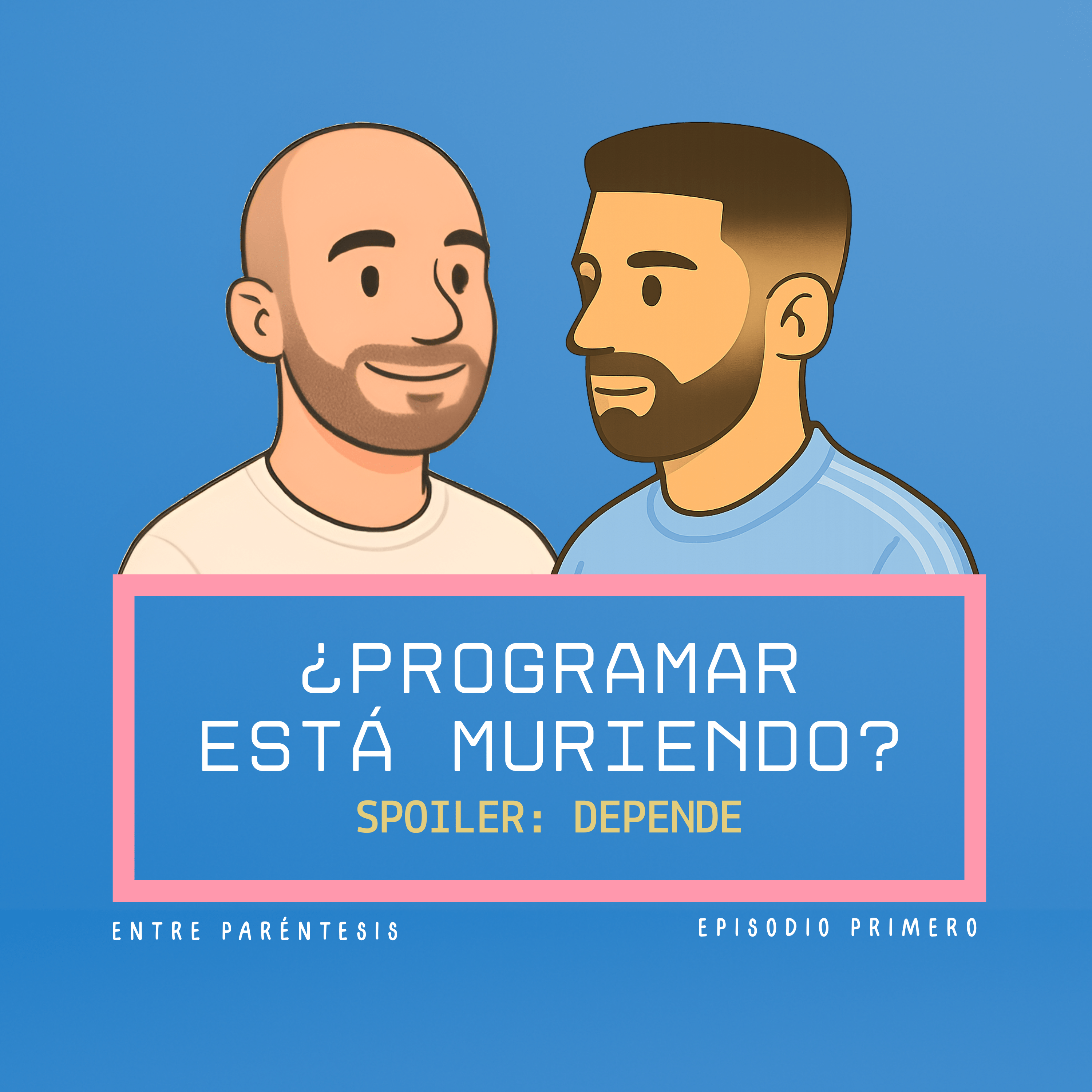 👀 ¿Programar está muriendo? Spoiler: depende - Entre paréntesis 1