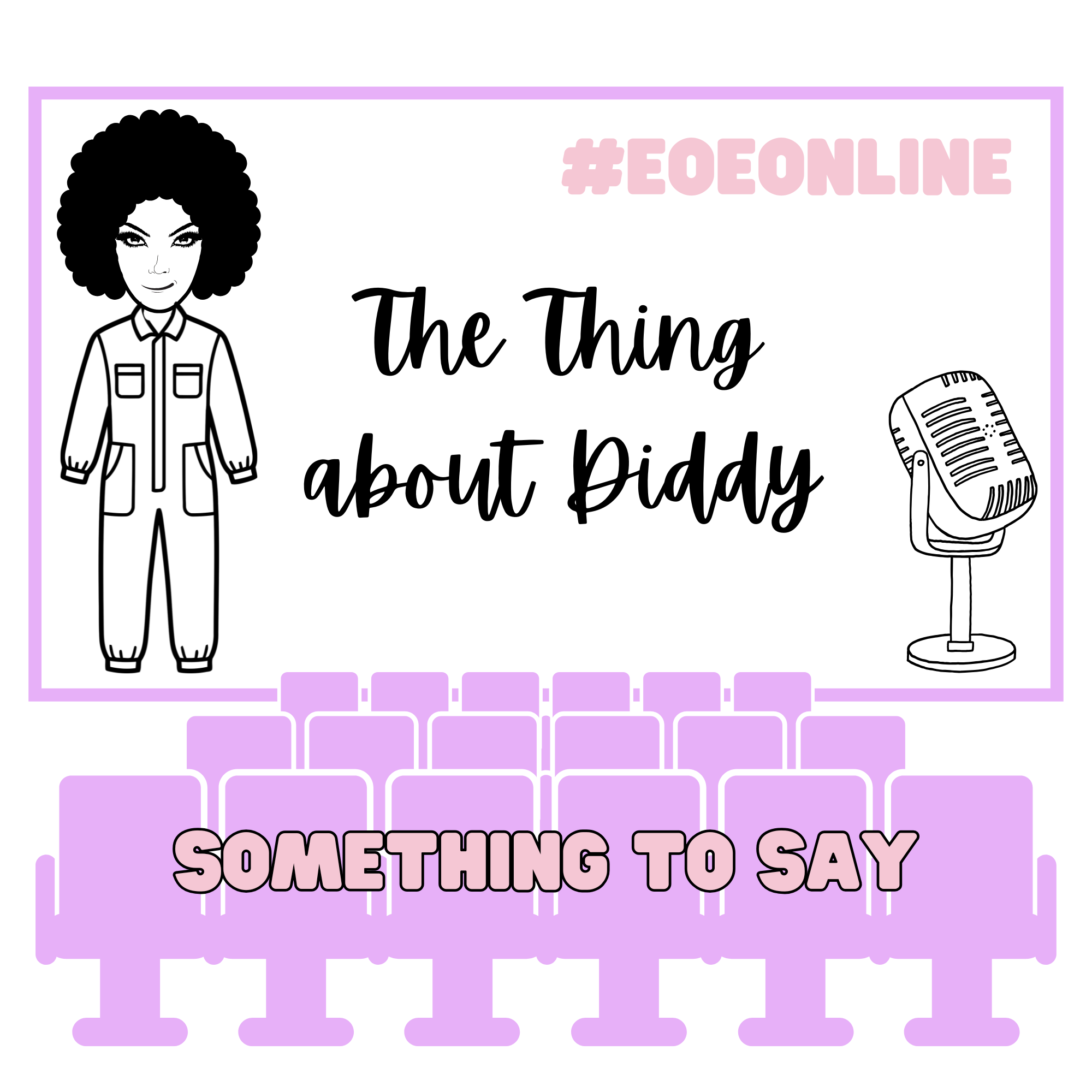Something to Say: The Thing about Diddy...