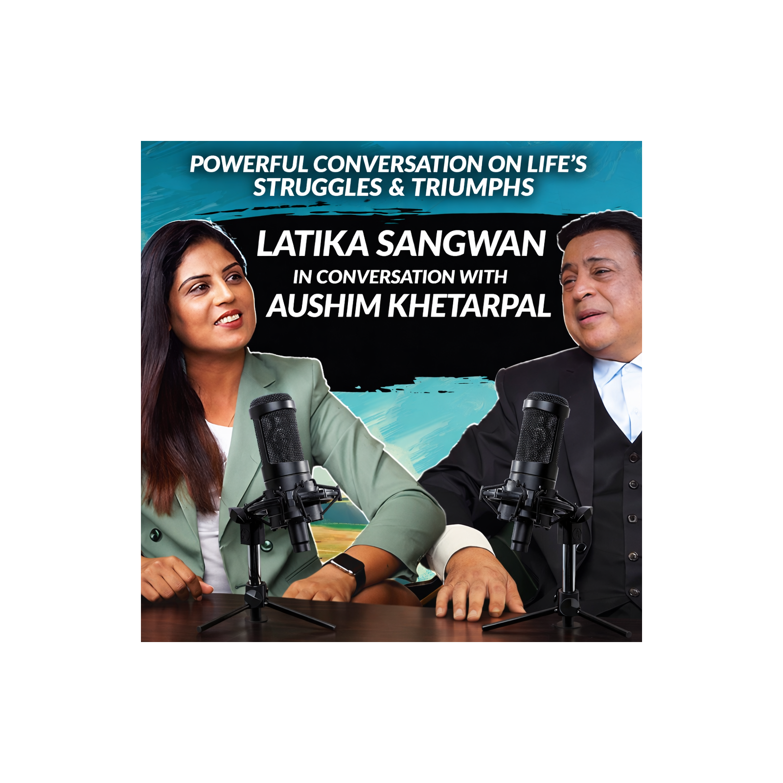 Ep : 05 Latika Sangwan & Aushim Khetarpal: A Powerful Conversation on Life’s Struggles & Triumphs episode artwork