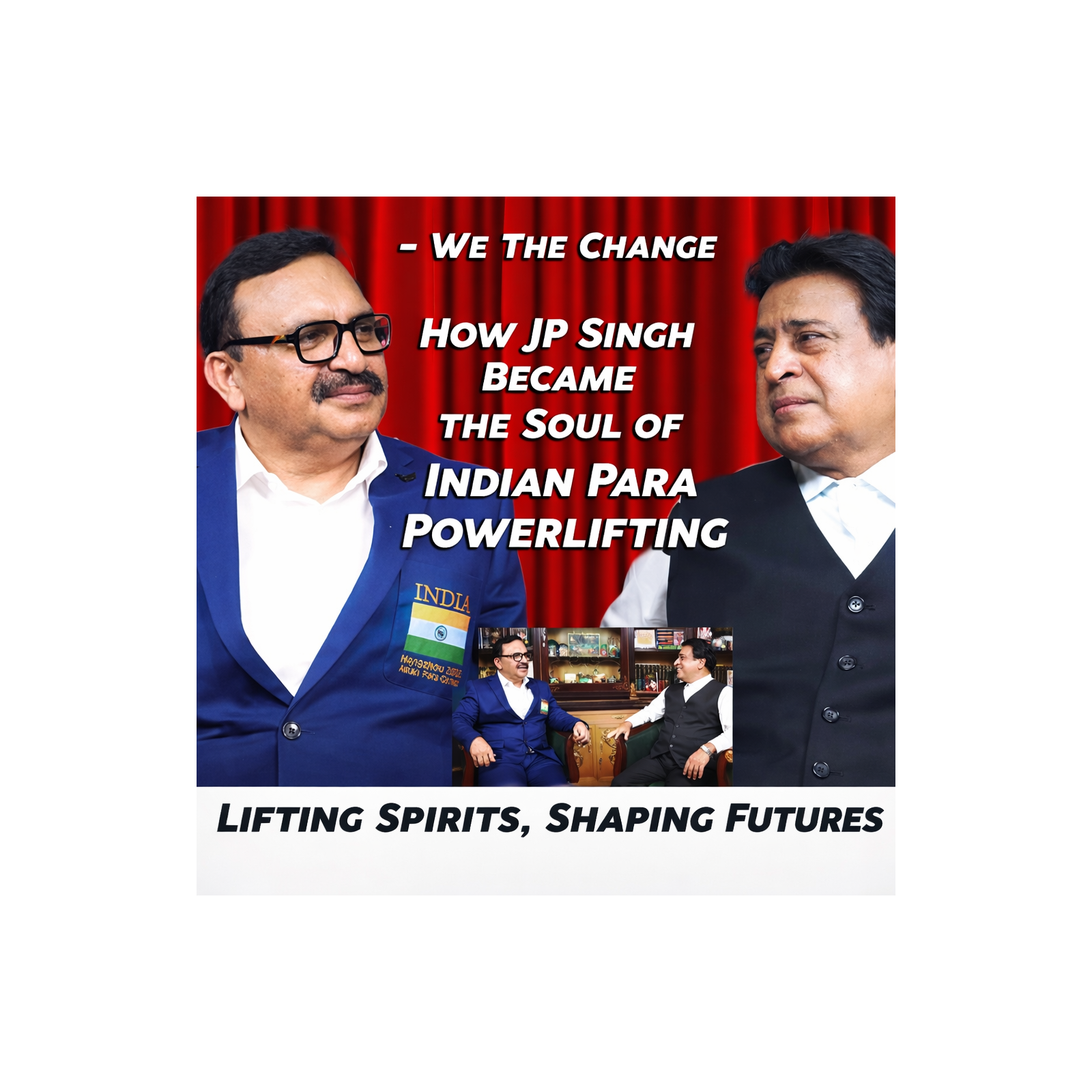 EP : 09 Lifting Spirits, Shaping Futures: How JP Singh Became the Soul of Indian Para Powerlifting episode artwork