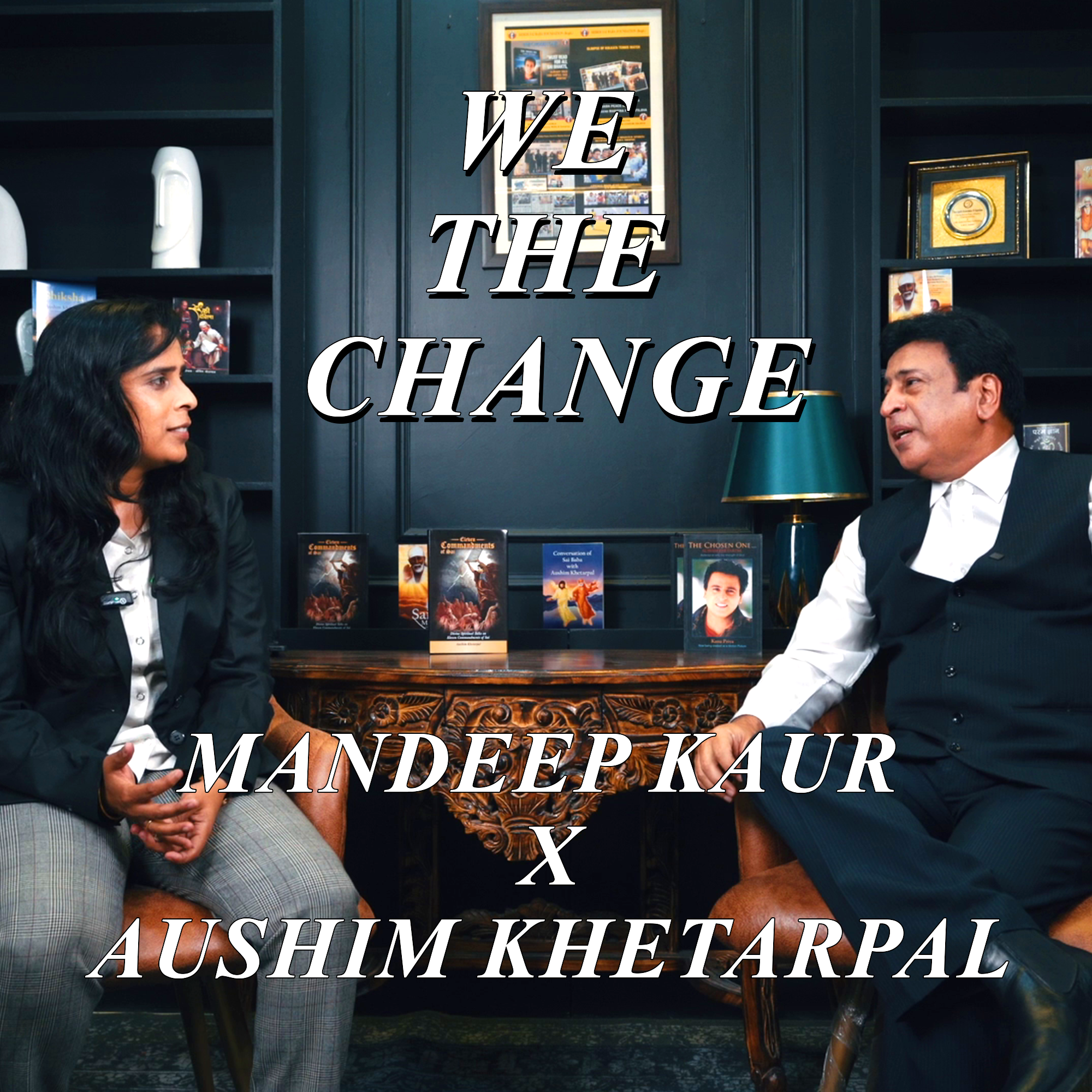 Ep: 23 We The Change | Mandeep Kaur × Aushim Khetarpal episode artwork