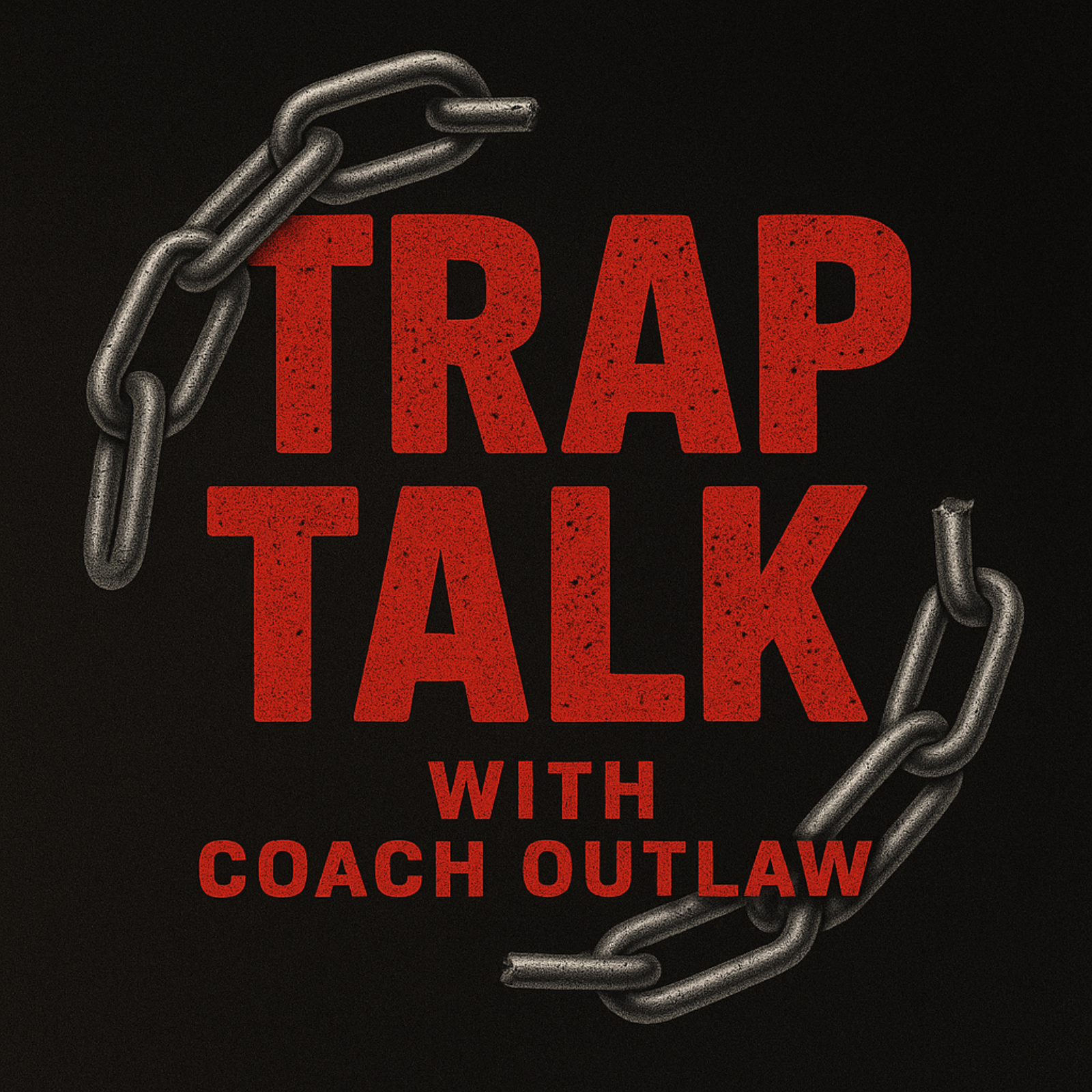 Trap Talk with Coach Outlaw podcast artwork