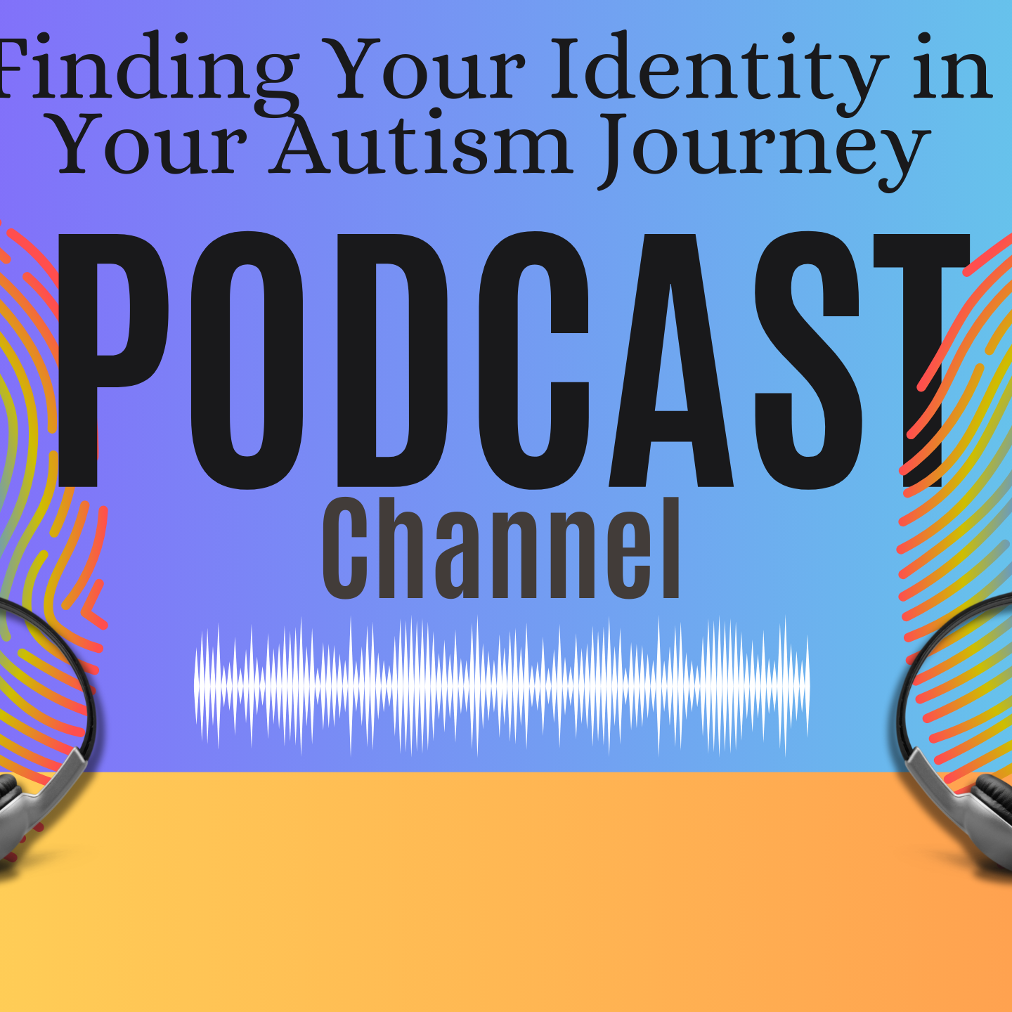 Finding Your Identity in Your Autism Journey