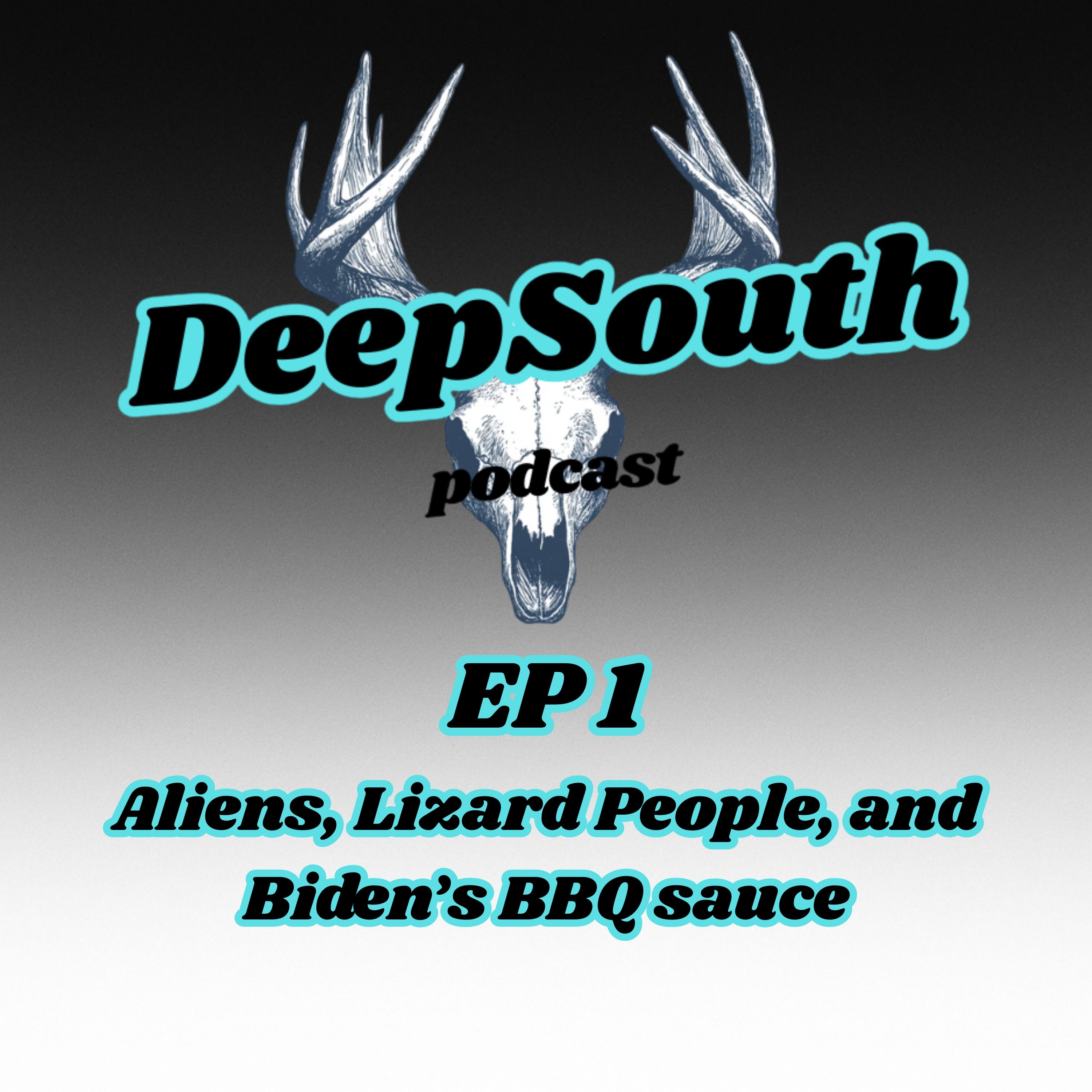 EP1 - Aliens, Lizard People, and Biden's BBQ Sauce podcast artwork