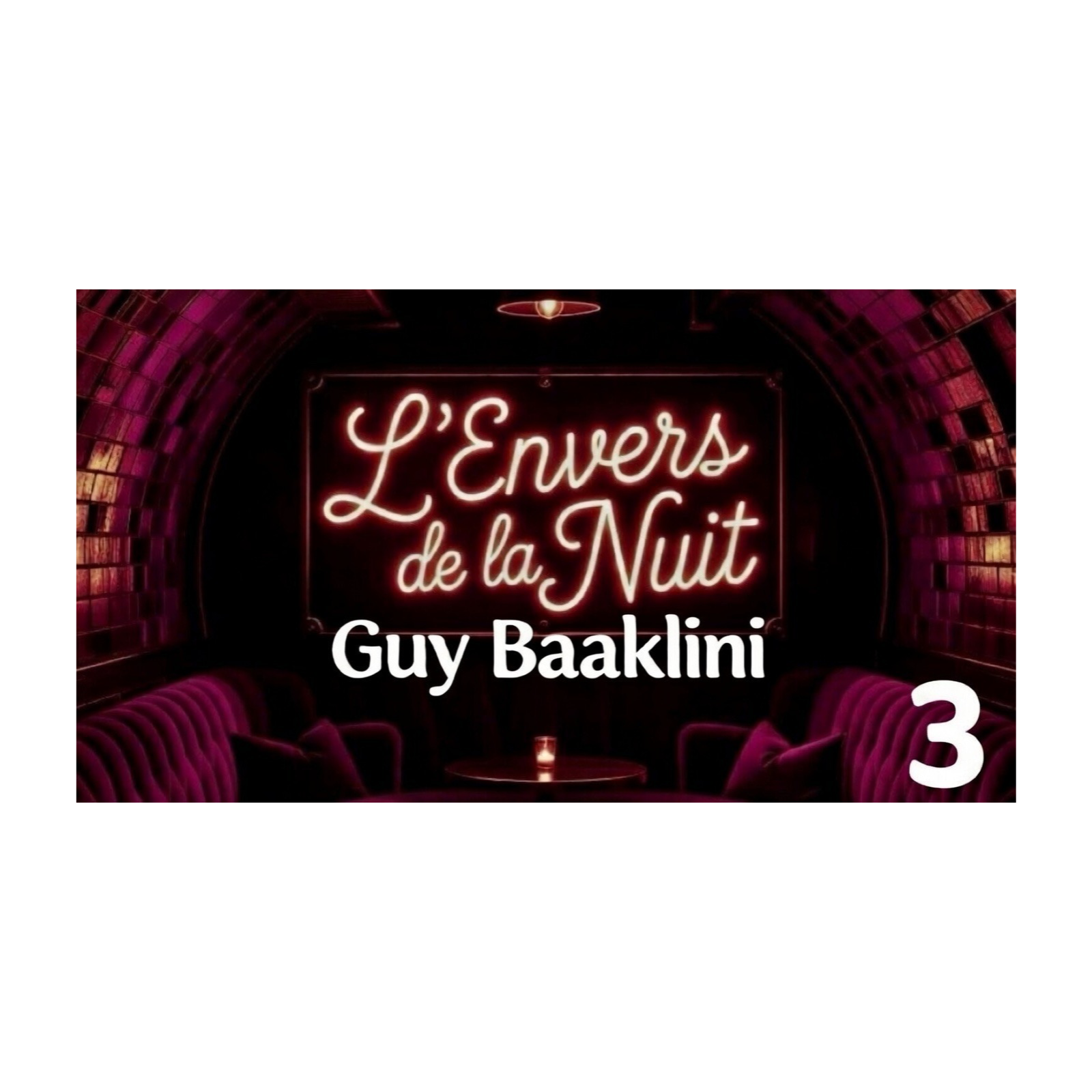  EP3- Guy Baaklini Le Petit Géant de la sécurité / L'envers de la Nuit episode artwork