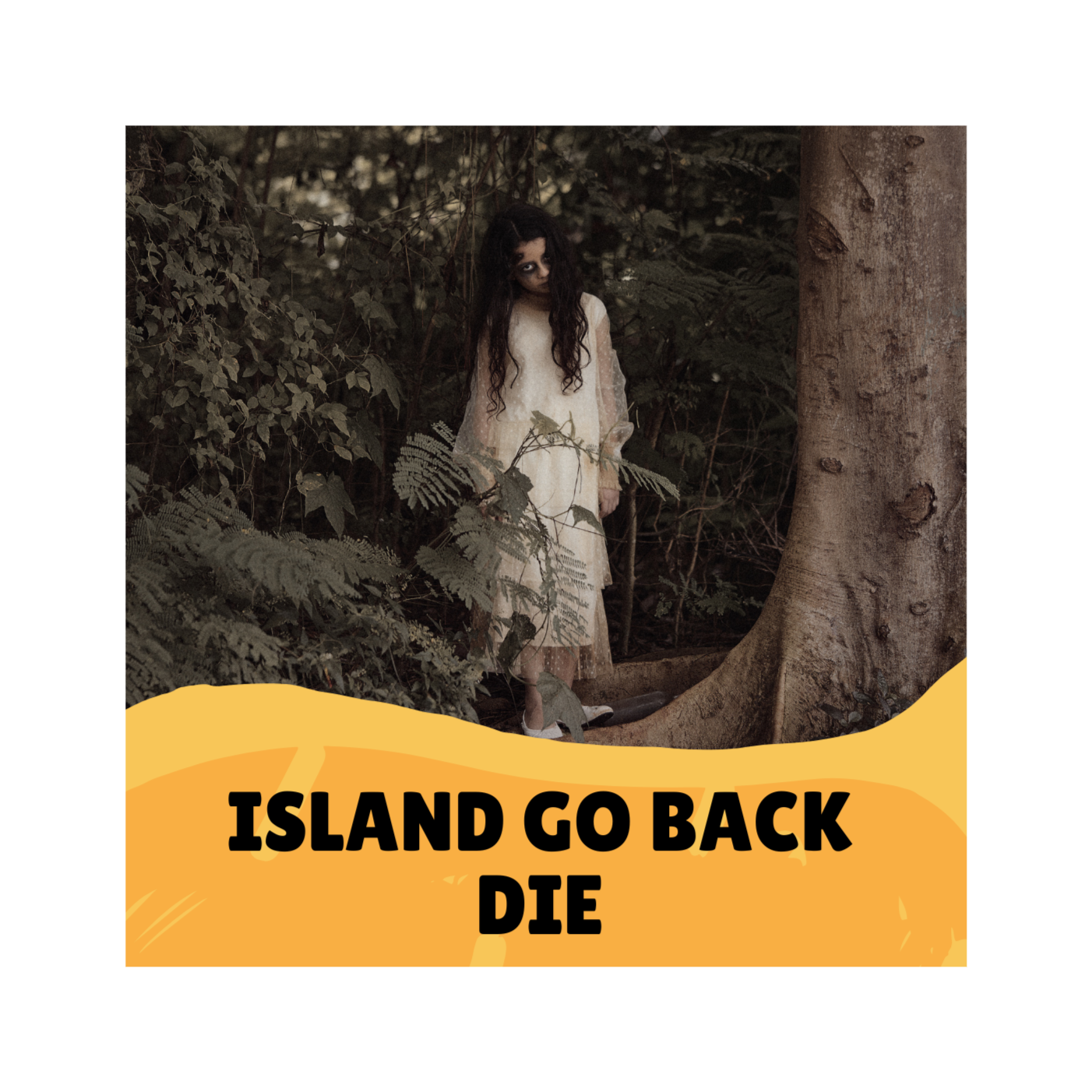 Island Go Back Die #5