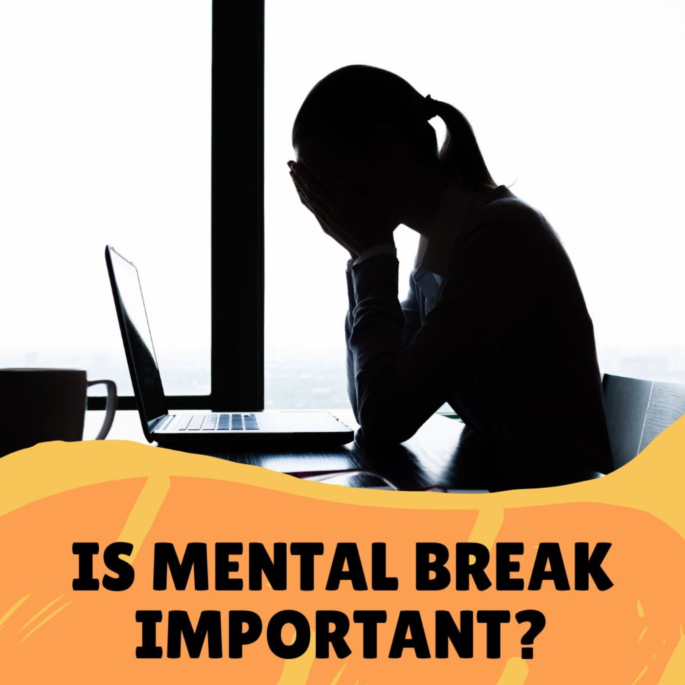 Is mental break important? #20
